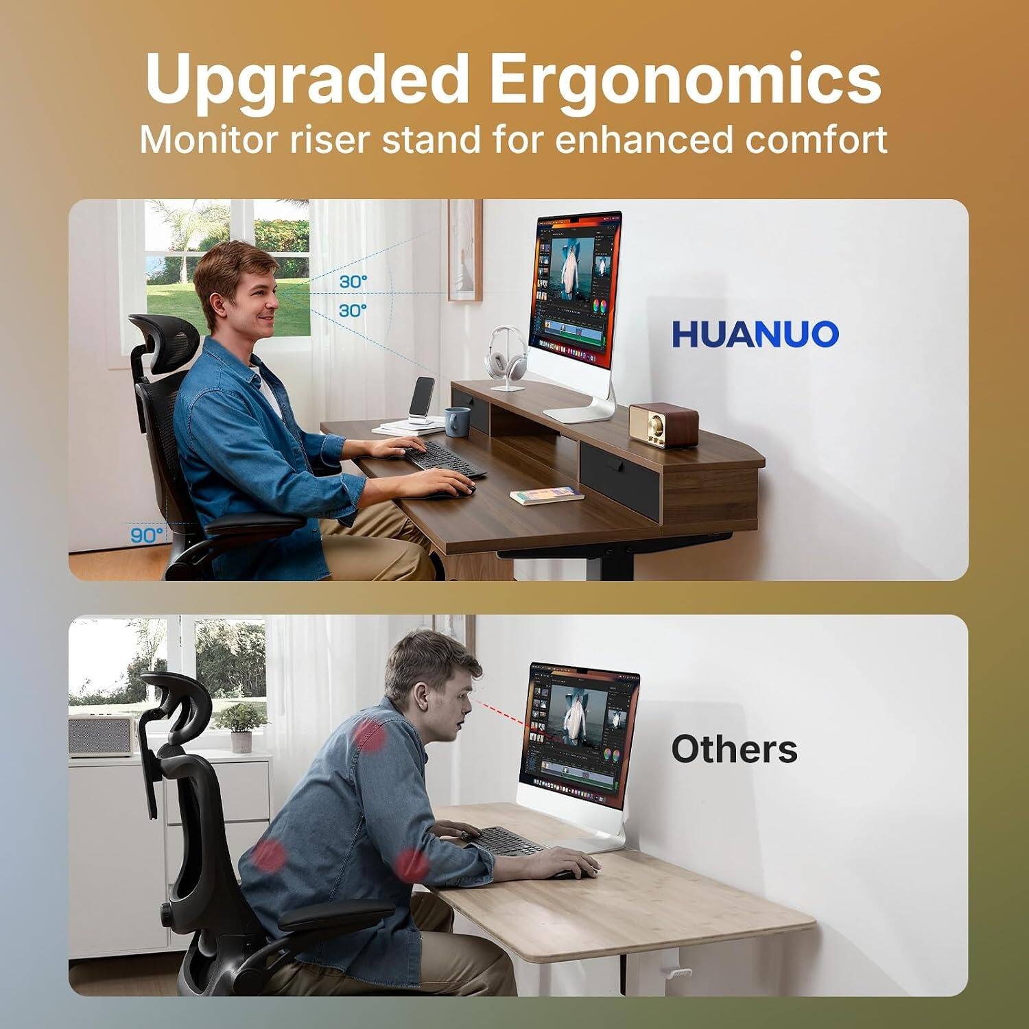 Upgraded Ergonomics Monitor riser stand for enhanced comfort

HUANUO

Others