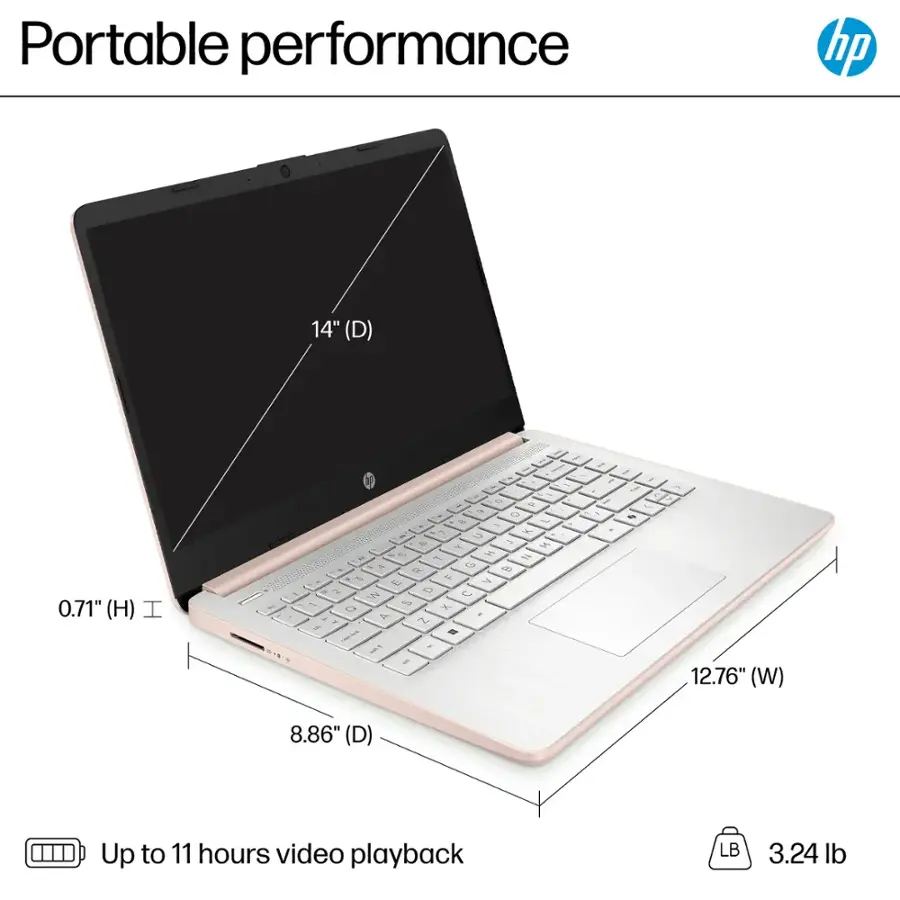 Portable Performance HP 14" (D) 0.71" (H) 12.76" (W) 8.86" (D) Up to 11 hours video playback 3.24 lb
