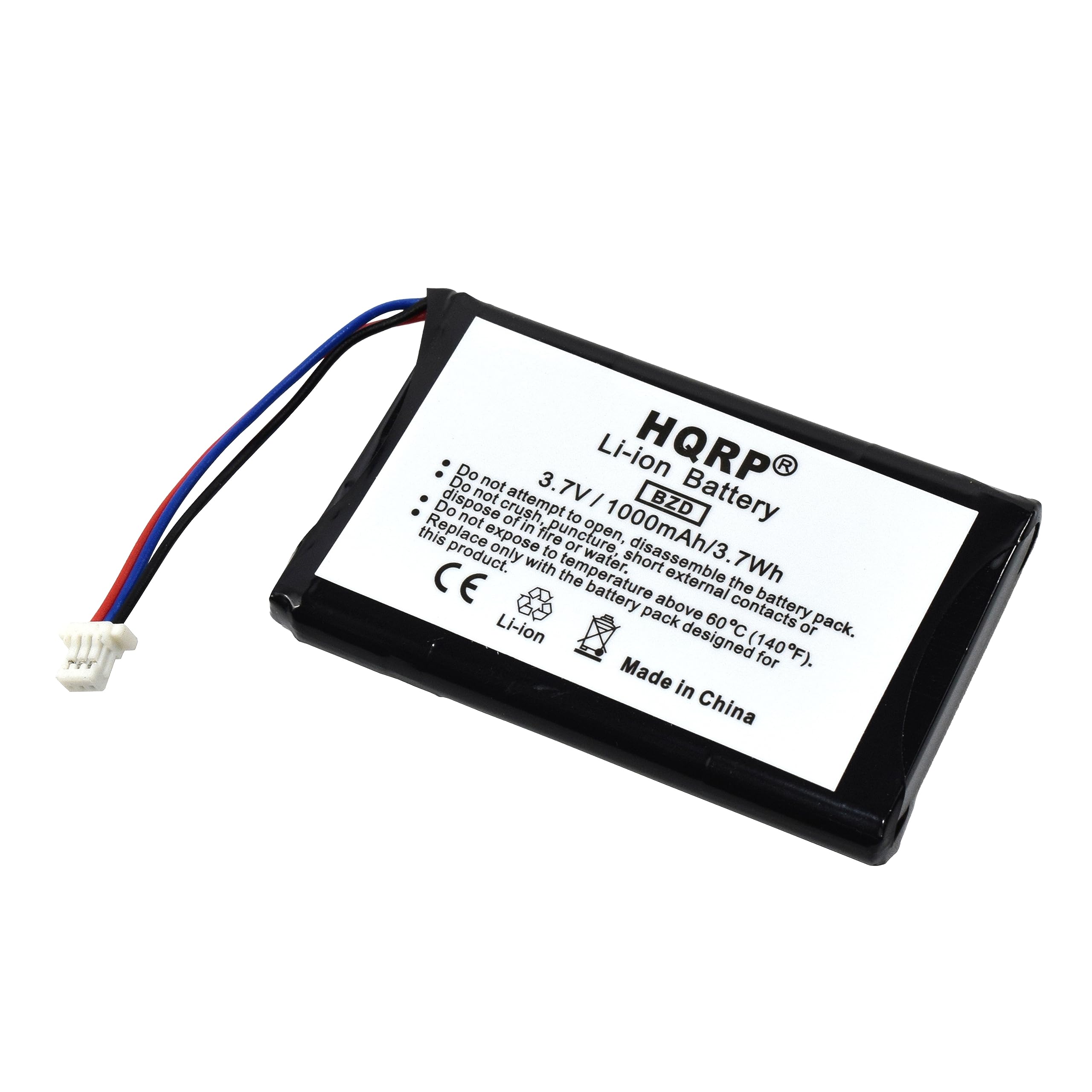HQRP® Li-ion Battery  
3.7V / 1000mAh / 3.7Wh  
BZD  
Made in China  

Do not:  
- Attempt to open the battery pack.  
- Dispose of in fire or expose to high temperature above 60°C (140°F).  
- Crush, puncture, or disassemble.  
- Expose to water.  
- Short external contacts or attempt to reassemble.  

Replace only with the same product.  
CE  
Li-ion