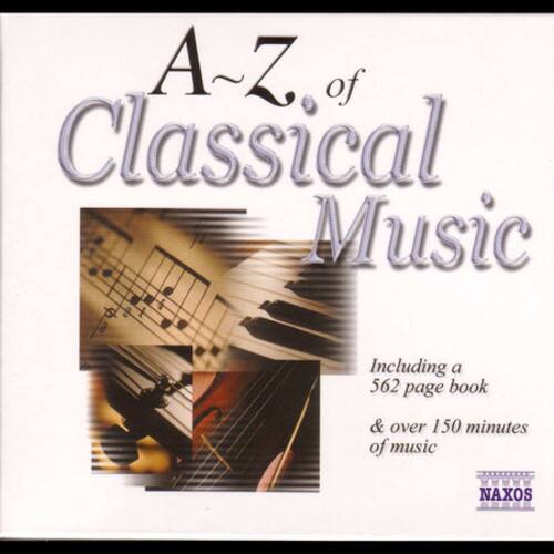 A-Z of Classical Music  
8 X 8  
Including a 562 page book & over 150 minutes of music  
NAXOS