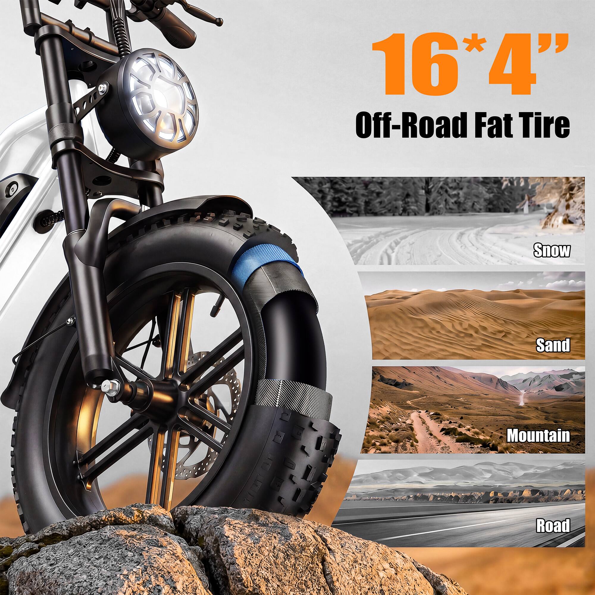 16*4" Off-Road Fat Tire

Snow  
Sand  
Mountain  
Road