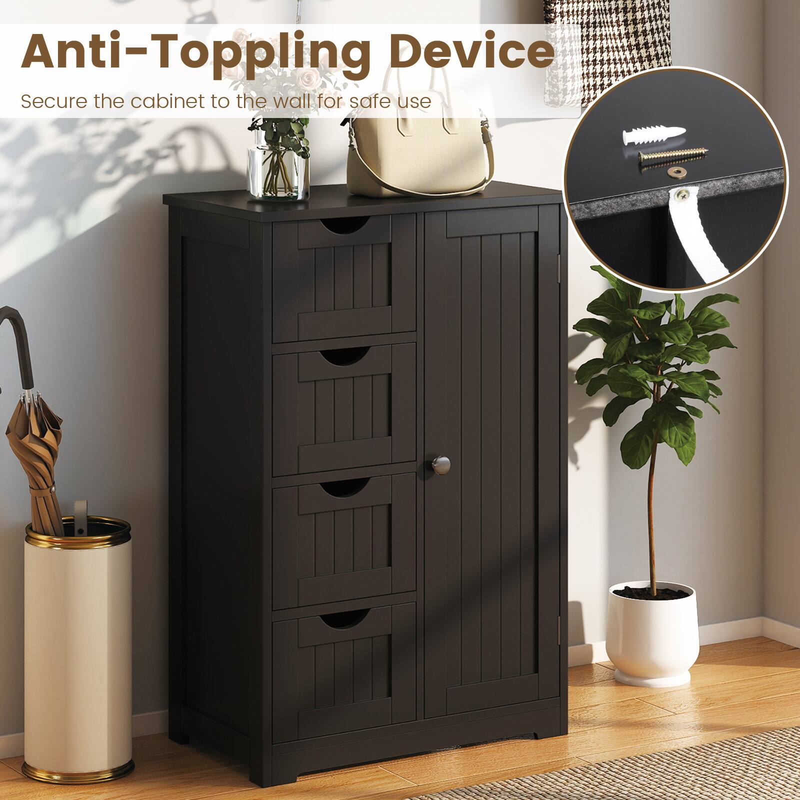 Anti-Topping Device  
Secure the cabinet to the wall for safe use