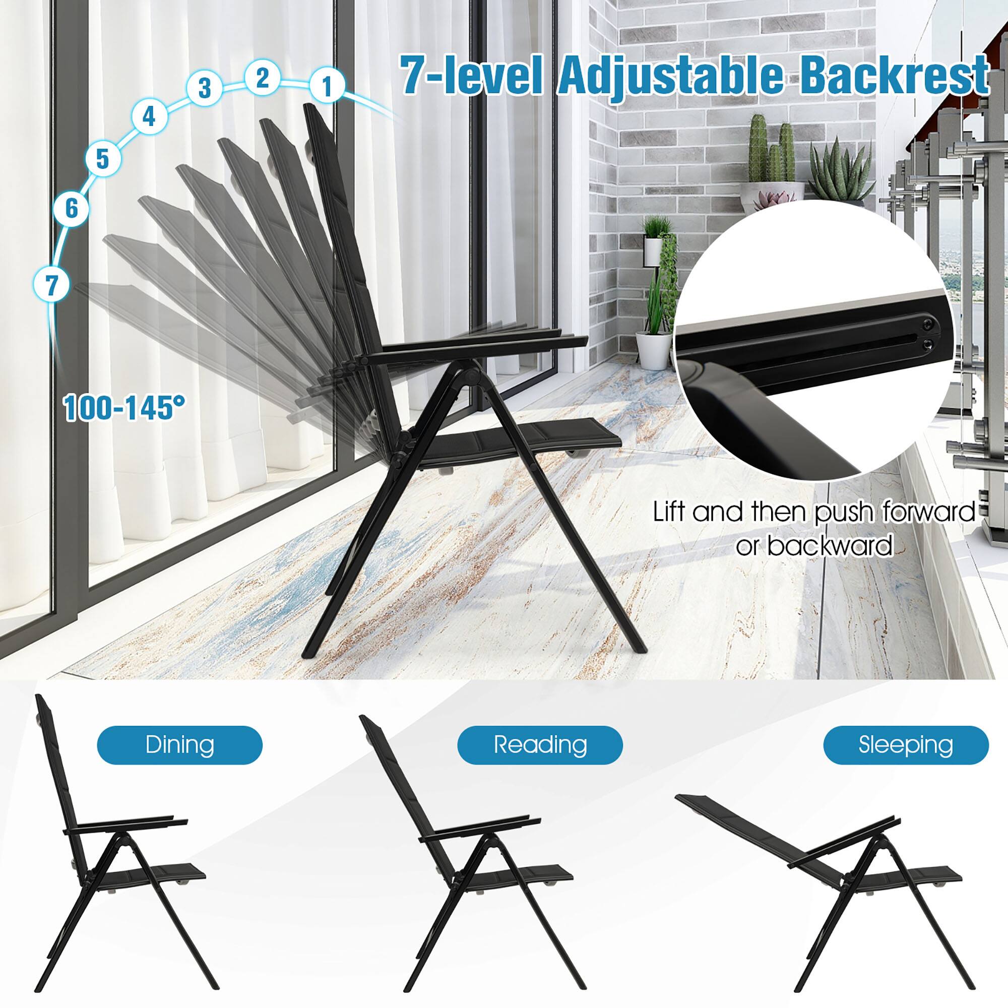 7-level Adjustable Backrest

100-145°

Lift and then push forward or backward

Dining

Reading

Sleeping