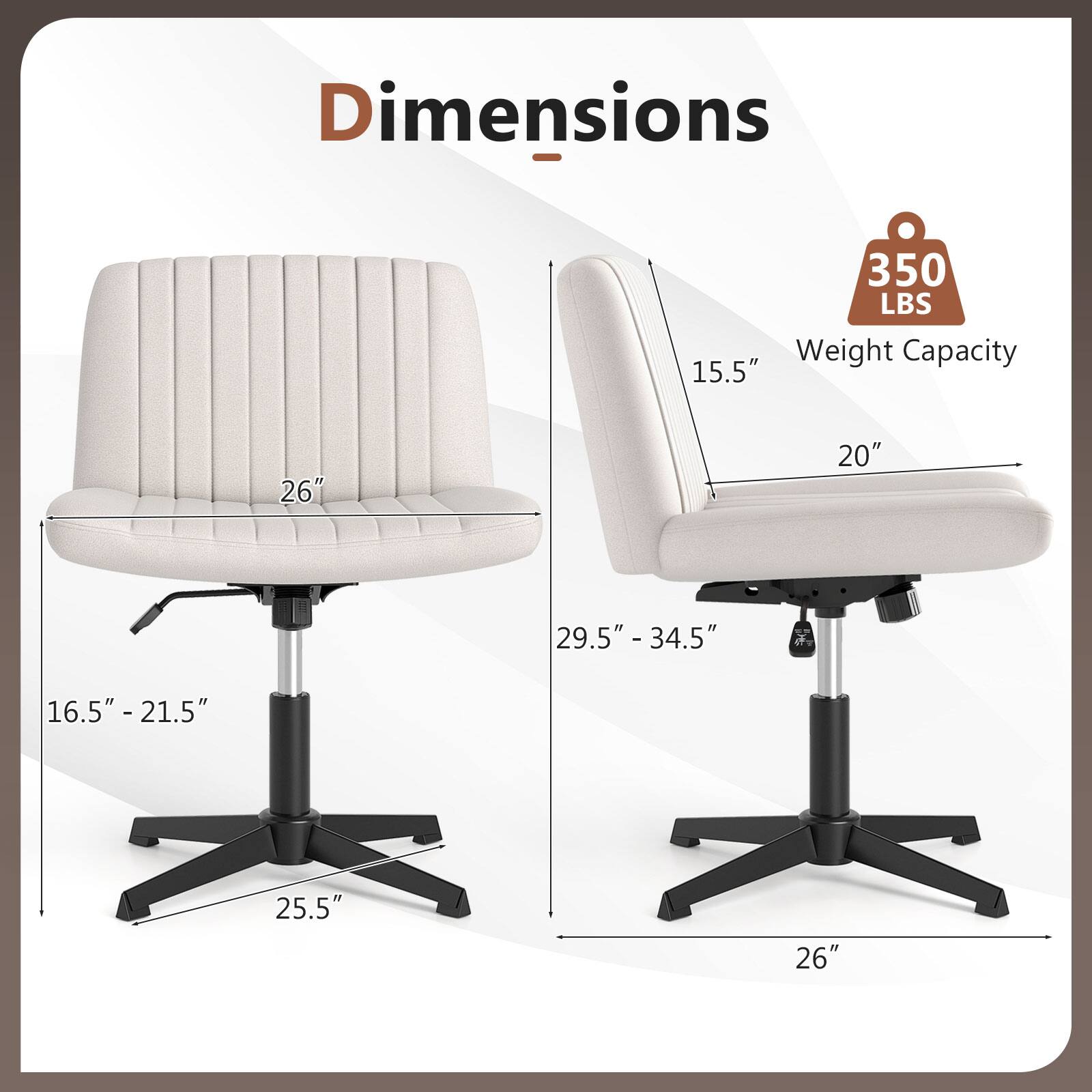 Dimensions  
350 LBS Weight Capacity  
15.5"  
26"  
20"  
29.5" - 34.5"  
16.5" - 21.5"  
25.5"  
26"