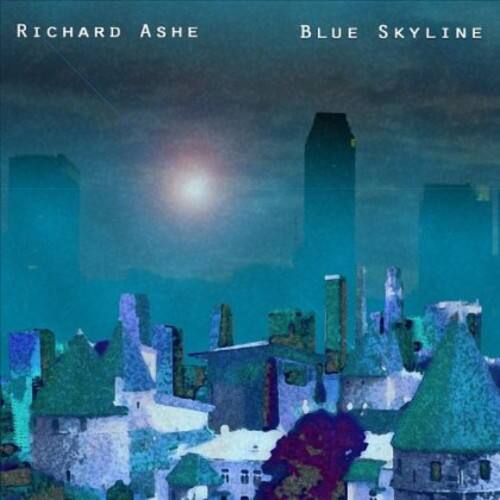 RICHARD ASHE  
BLUE SKYLINE