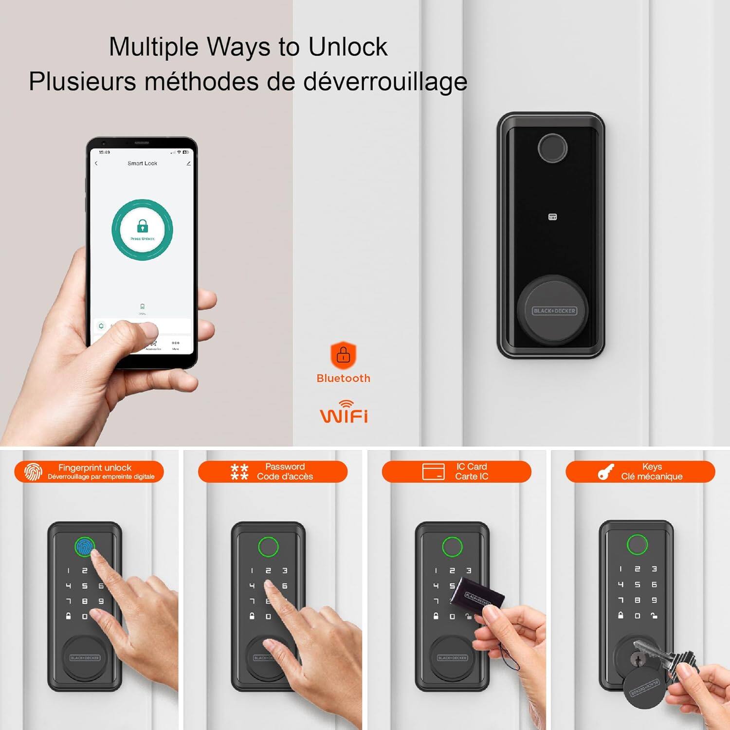 Multiple Ways to Unlock  
Plusieurs méthodes de déverrouillage  

- Bluetooth WiFi  
- Fingerprint unlock  
  Déverrouillage par empreinte digitale  
- Password  
  Code d'accès  
- IC Card  
  Carte IC  
- Keys  
  Clé mécanique