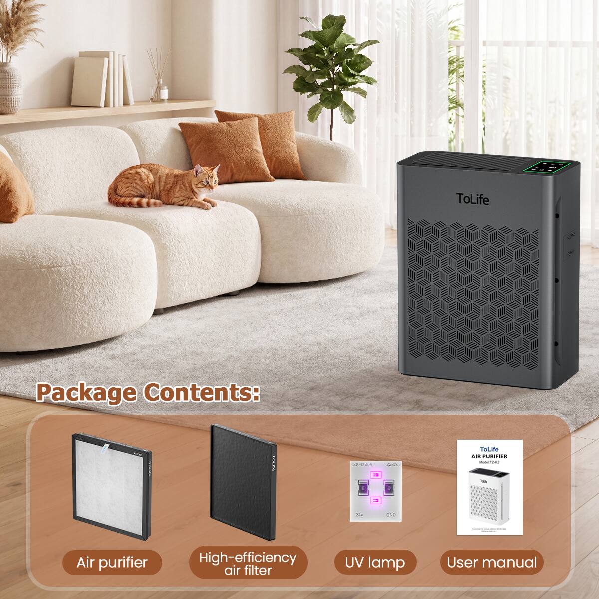 ToLife

Package Contents:
- ToLife AIR PURIFIER Model 1242 AUT
- High-efficiency air filter
- UV lamp
- User manual