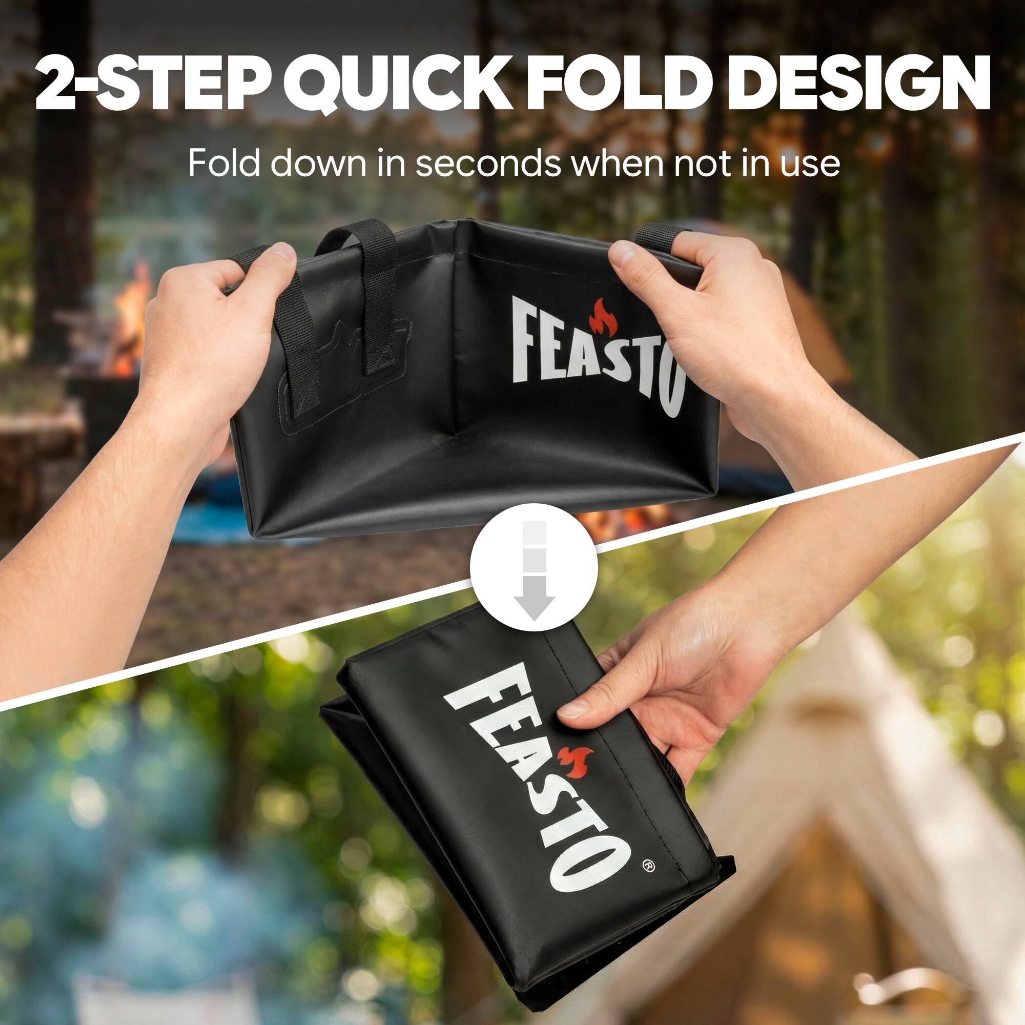 2-STEP QUICK FOLD DESIGN  
Fold down in seconds when not in use