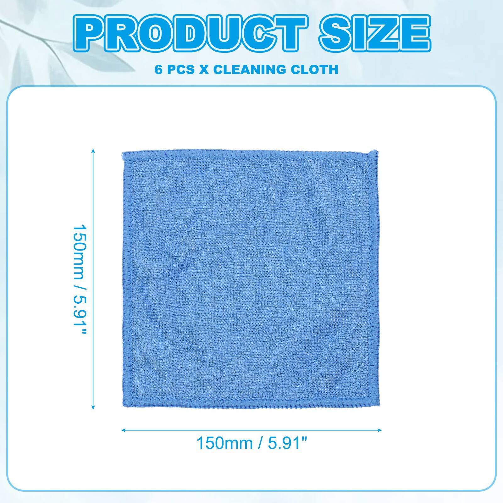 PRODUCT SIZE  
6 PCS X CLEANING CLOTH  
150mm / 5.91"  
150mm / 5.91"