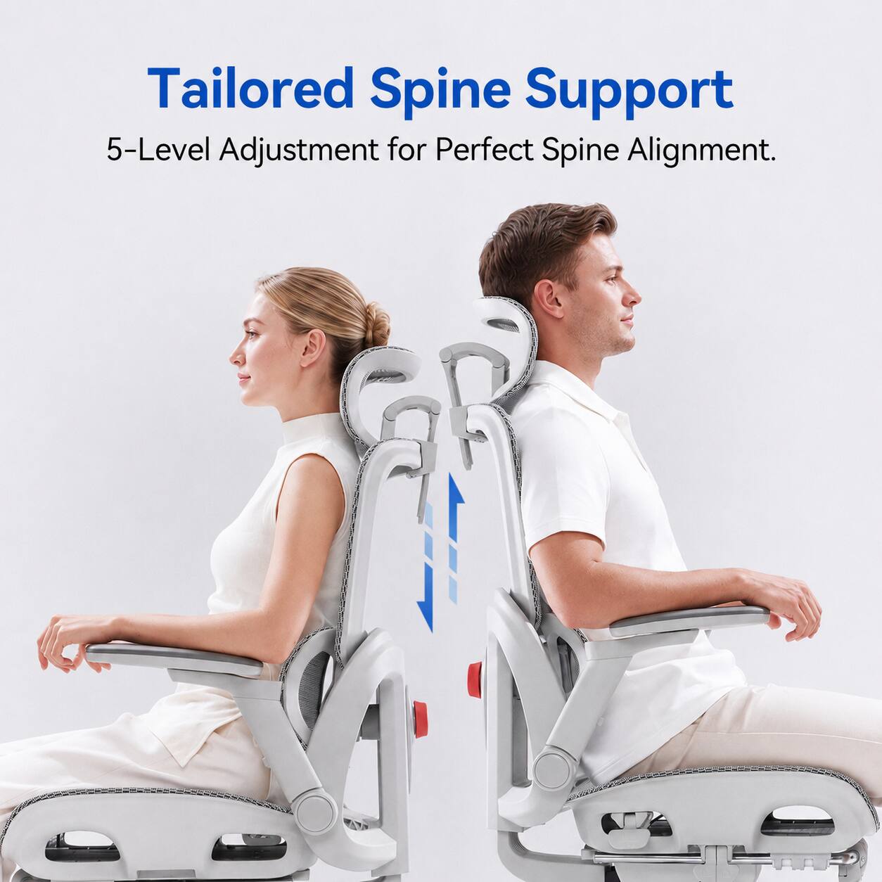 Tailored Spine Support  
5-Level Adjustment for Perfect Spine Alignment.