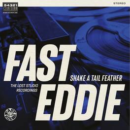 Fast Eddie - Shake A Tail Feather - VINYL LP