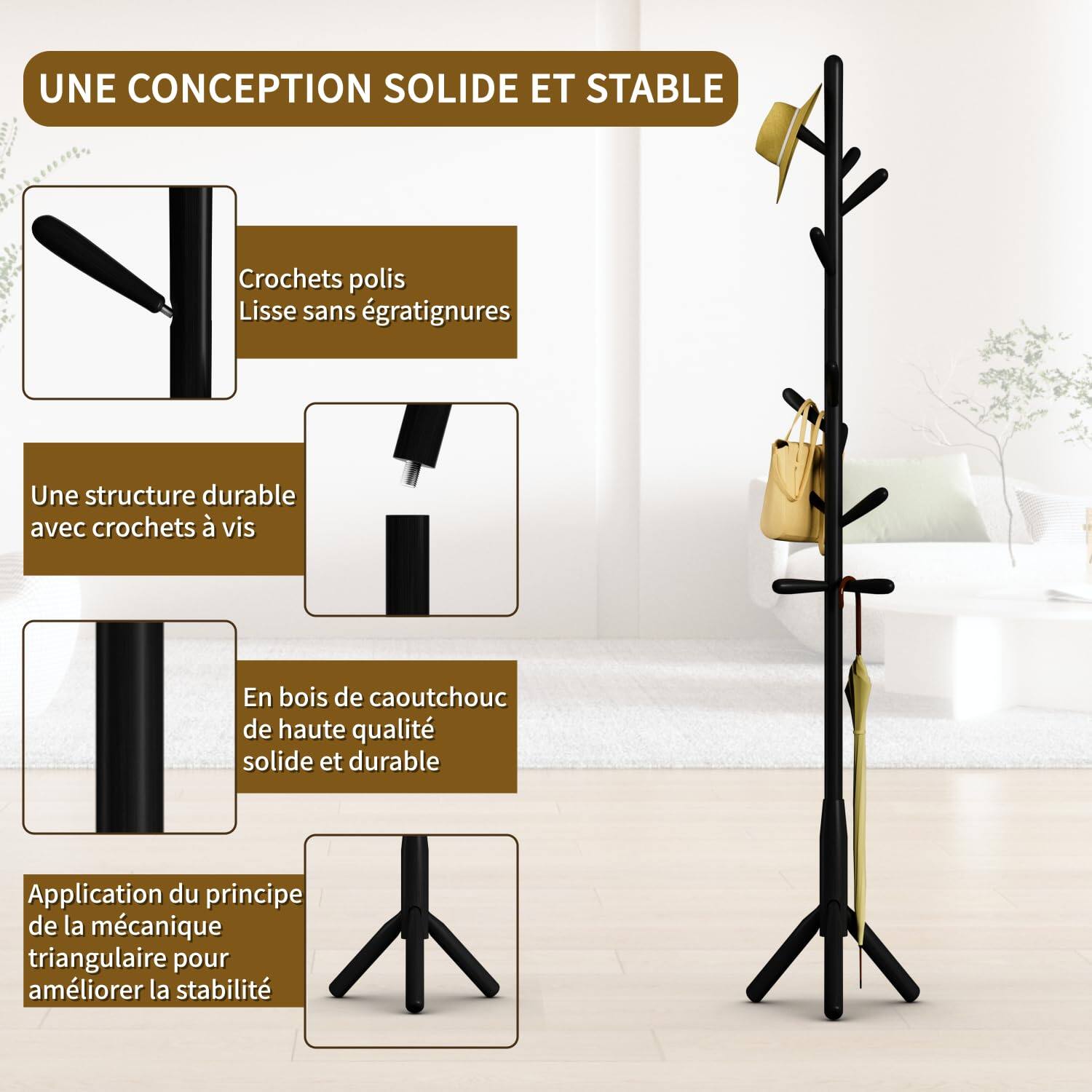 UNE CONCEPTION SOLIDE ET STABLE

- Crochets polis
  Lisse sans égratignures

- Une structure durable avec crochets à vis

- En bois de caoutchouc de haute qualité solide et durable

- Application du principe de la mécanique triangulaire pour améliorer la stabilité