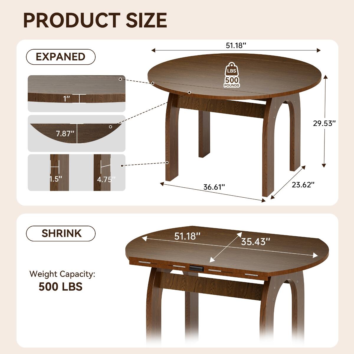 PRODUCT SIZE

EXPANED
51.18"
LBS 500 POUNDS
1"
7.87"
0
29.53"
1.5"
4.75"
36.61"
23.62"

SHRINK
51.18"
35.43"

Weight Capacity: 500 LBS