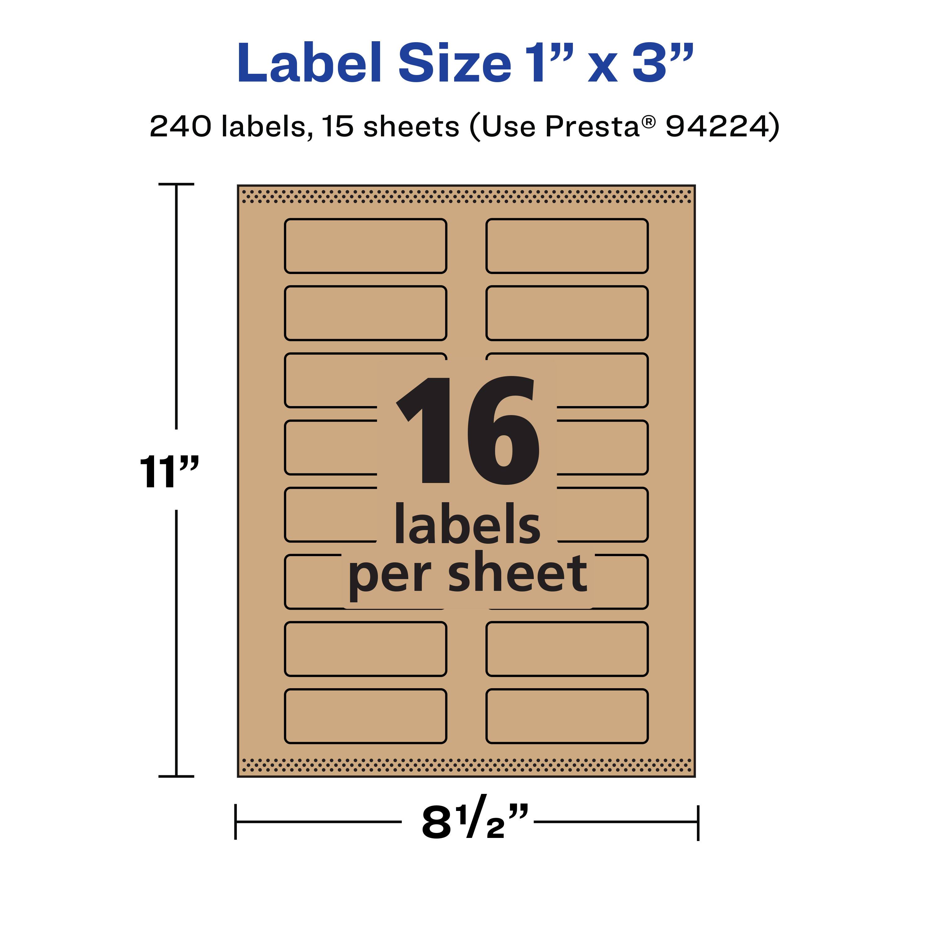 Label Size 1" x 3"  
240 labels, 15 sheets (Use Presta® 94224)  
11" x 8½"  
16 labels per sheet