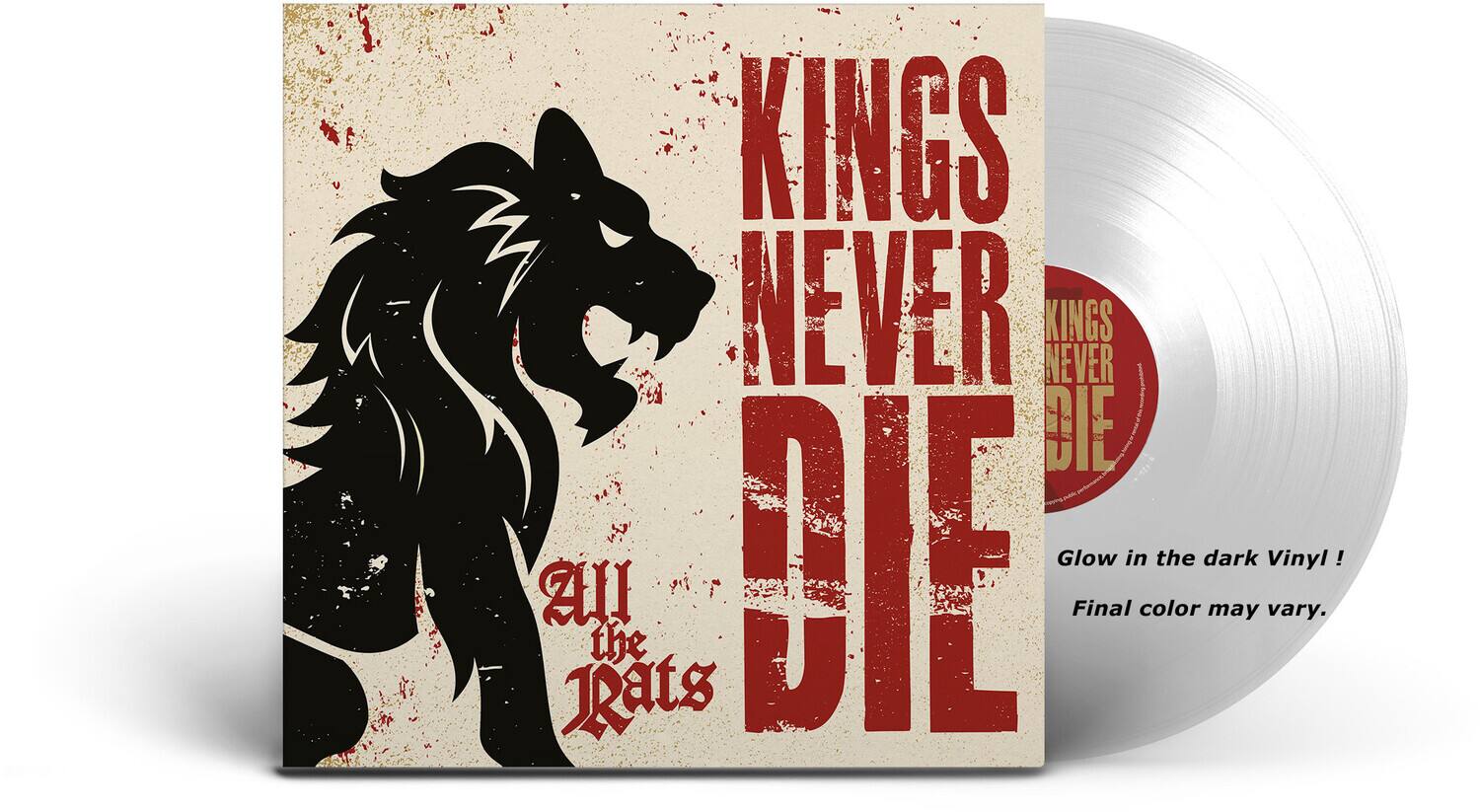 KINGS NEVER DIE  
All the Rats  

Glow in the dark Vinyl!  
Final color may vary.