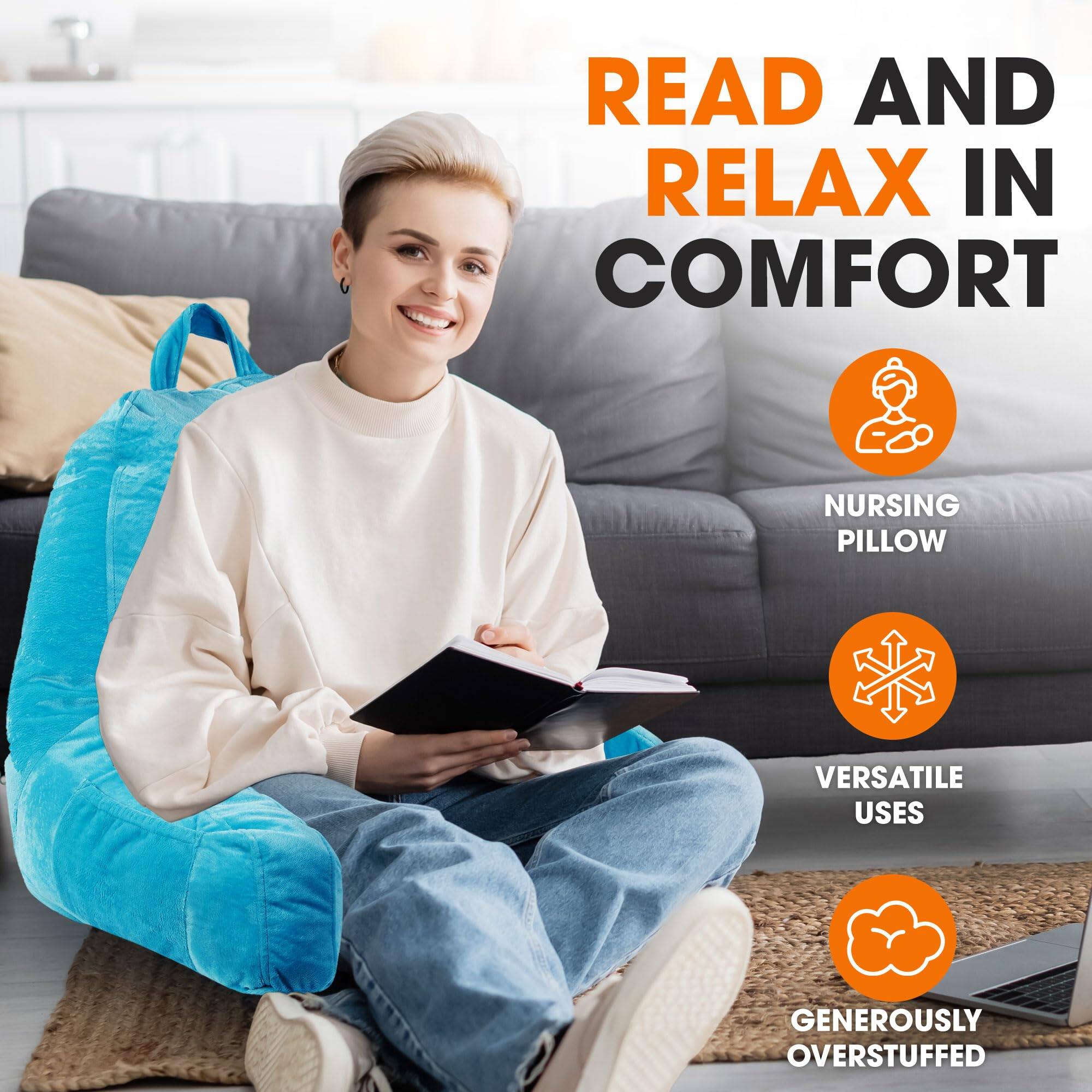 READ AND RELAX IN COMFORT

NURSING PILLOW

VERSATILE USES

GENEROUSLY OVERSTUFFED