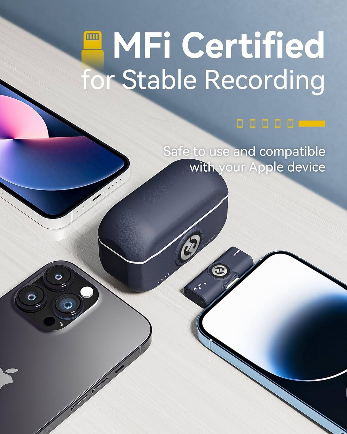 MFi Certified for Stable Recording  
Safe to use and compatible with your Apple device