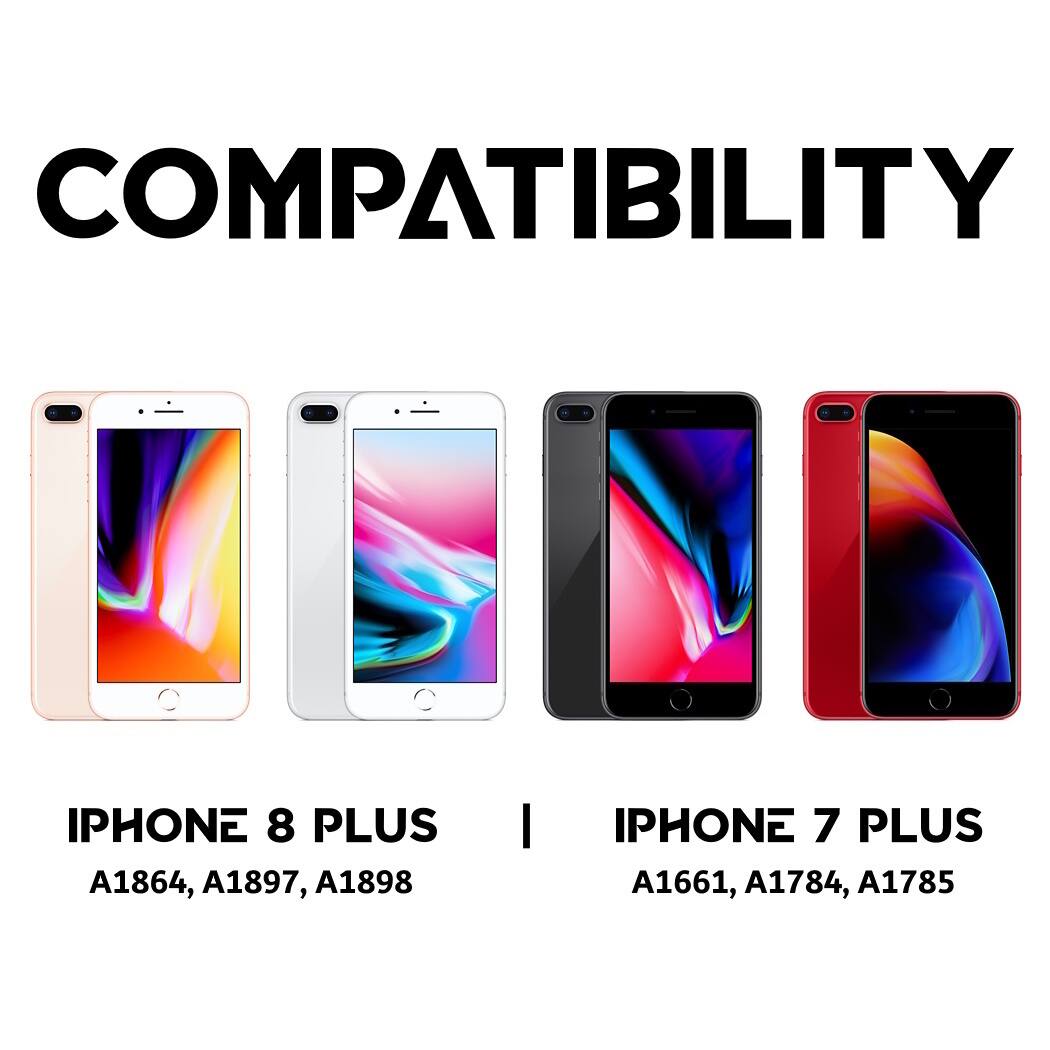 COMPATIBILITY  
IPHONE 8 PLUS A1864, A1897, A1898  
IPHONE 7 PLUS A1661, A1784, A1785
