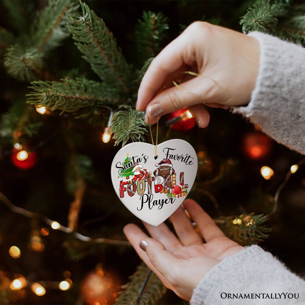 Santa's Favorite  
FOOTBALL Player  

ORNAMENTALLY YOU