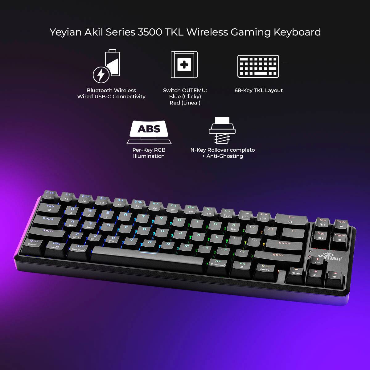 Yeyian Akil Series 3500 TKL Wireless Gaming Keyboard + Bluetooth Wireless Wired USB-C Connectivity Switch OUTEMU: Blue (Clicky) Red Lineal) 68-Key TKL Layout ABS Per-Key RGB Illumination N-Key Rollover completo Anti-Ghosting