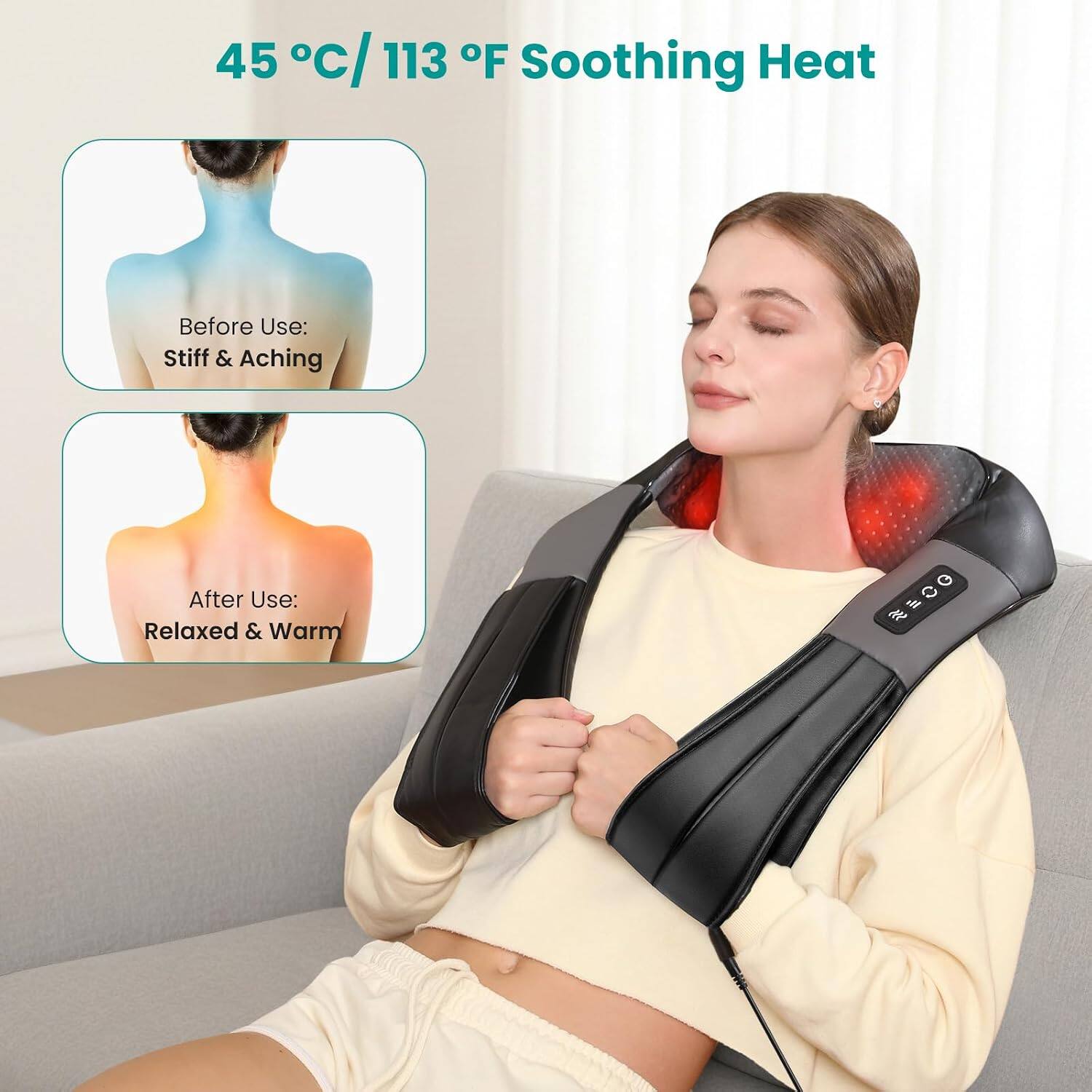 45°C/113°F Soothing Heat

Before Use: Stiff & Aching

After Use: Relaxed & Warm