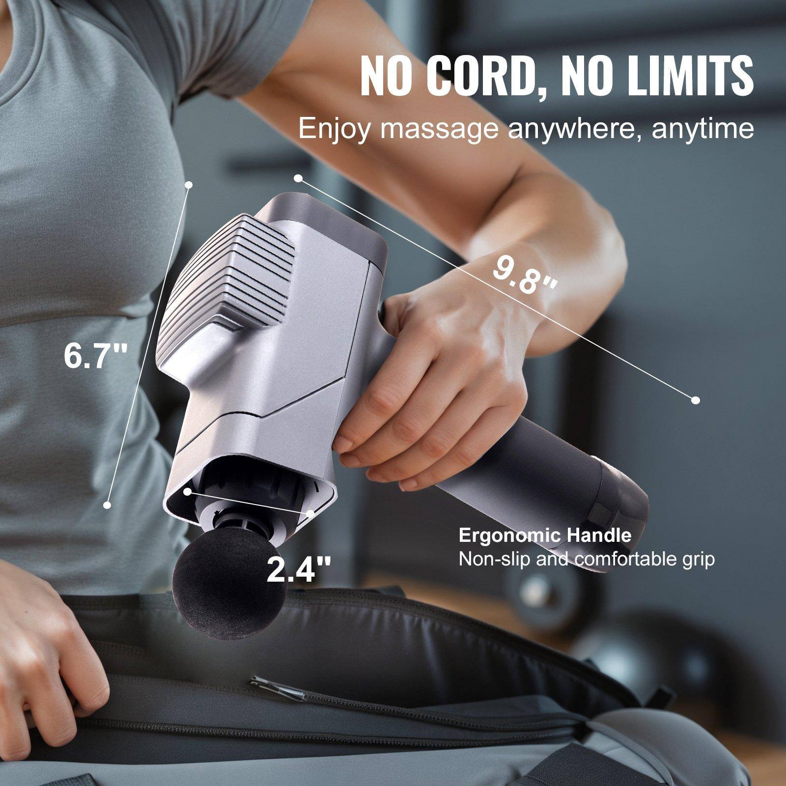 NO CORD, NO LIMITS  
Enjoy massage anywhere, anytime  

6.7"  
9.8"  
2.4"  

Ergonomic Handle  
Non-slip and comfortable grip