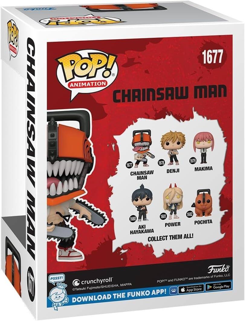 1677 POP! ANIMATION CHAINSAW MAN  
1677 CHAINSAW MAN  
1678 DENJI  
1679 MAKIMA  
1680 AKI HAYAKAWA  
1681 POWER  
1682 POCITA  

COLLECT THEM ALL!  

Funko, LLC  
POP!™ and FUNKO™ are trademarks of Funko, LLC  

PSSST!  
crunchyroll  
©Tatsuki Fujimoto/SHUEISHA, MAPPA  

DOWNLOAD THE FUNKO APP!  
Available on the App Store and Google Play