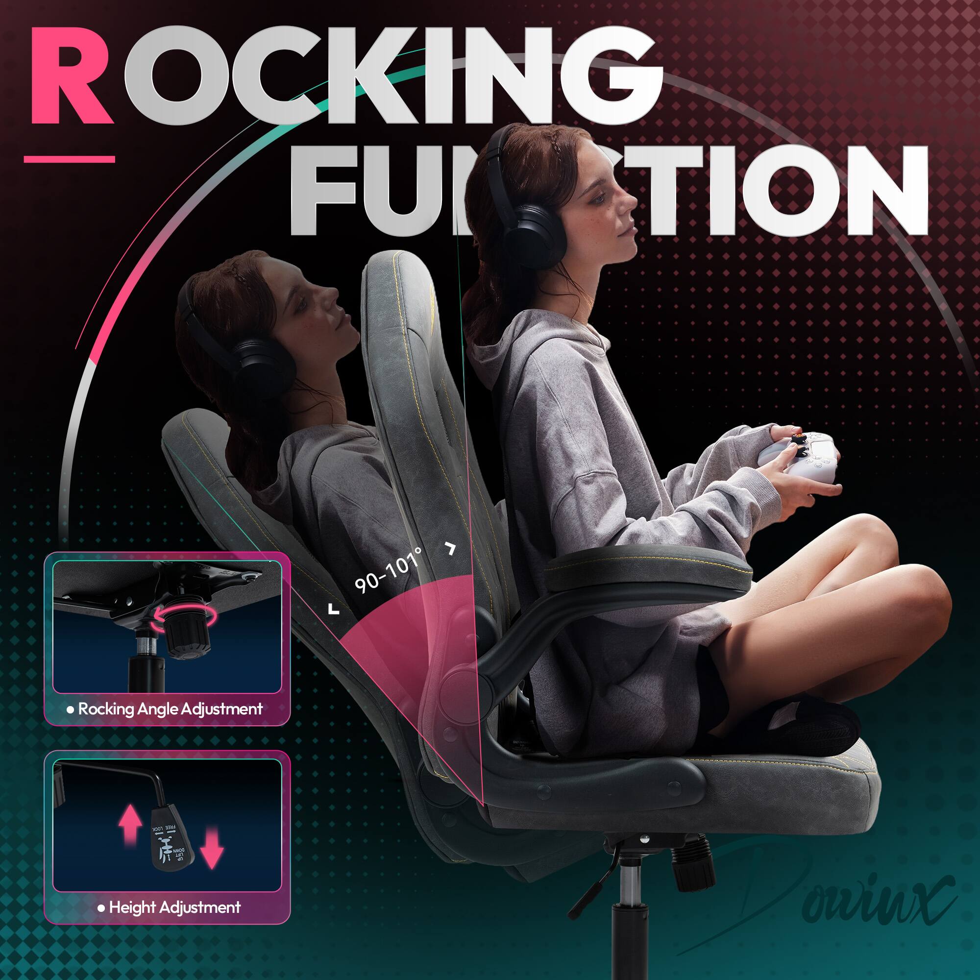 ROCKING FUSION

90-101° Rocking Angle Adjustment

Height Adjustment

owinx