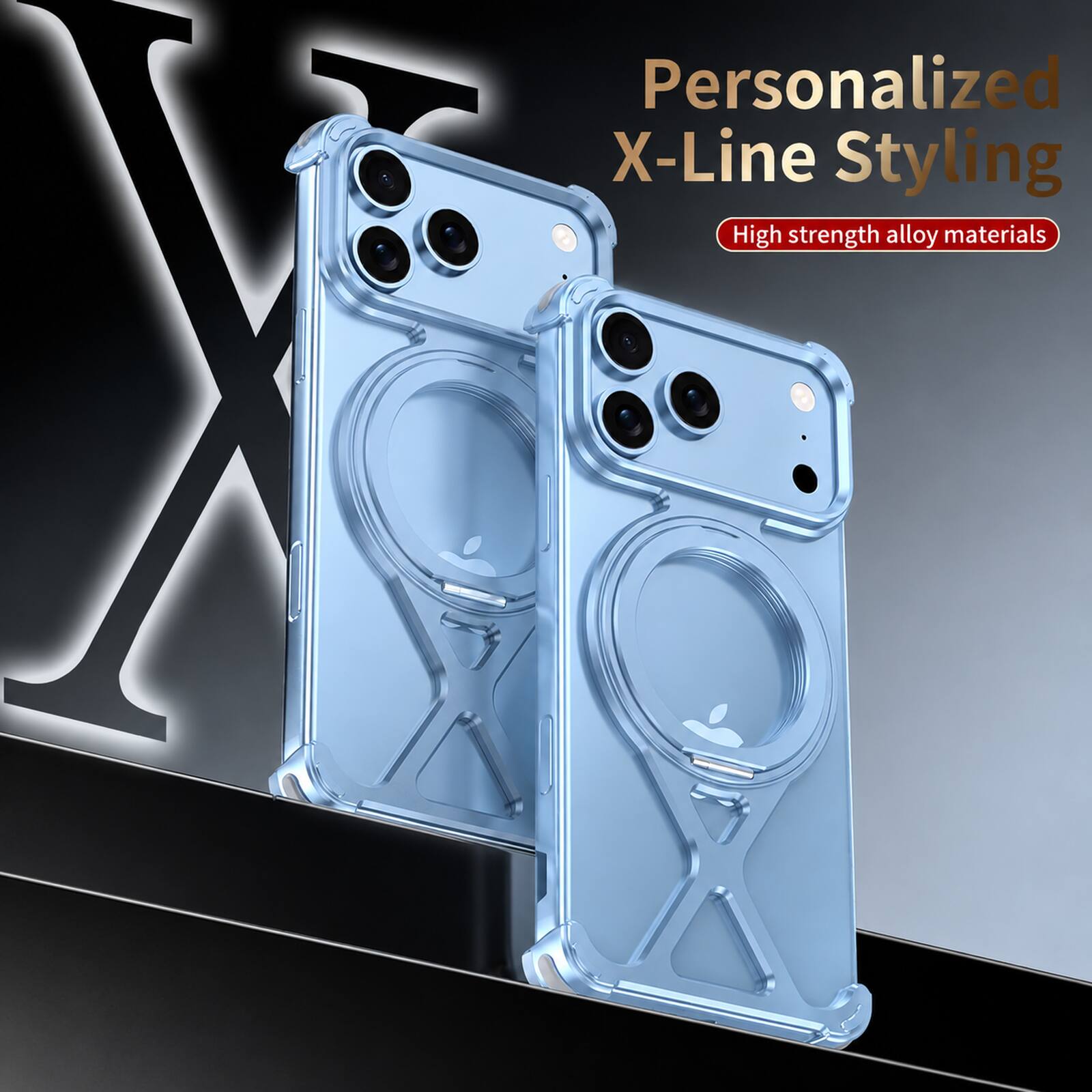 Personalized X-Line Styling  
High strength alloy materials