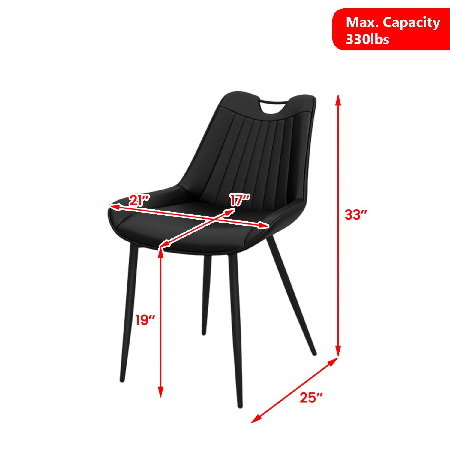 Max. Capacity 330lbs  
21" 17" 33" 19" 25"