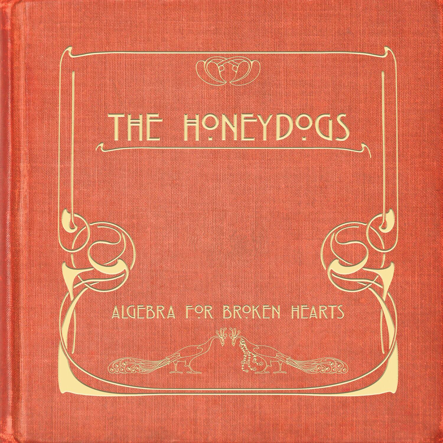 The Honeydogs  
Algebra for Broken Hearts