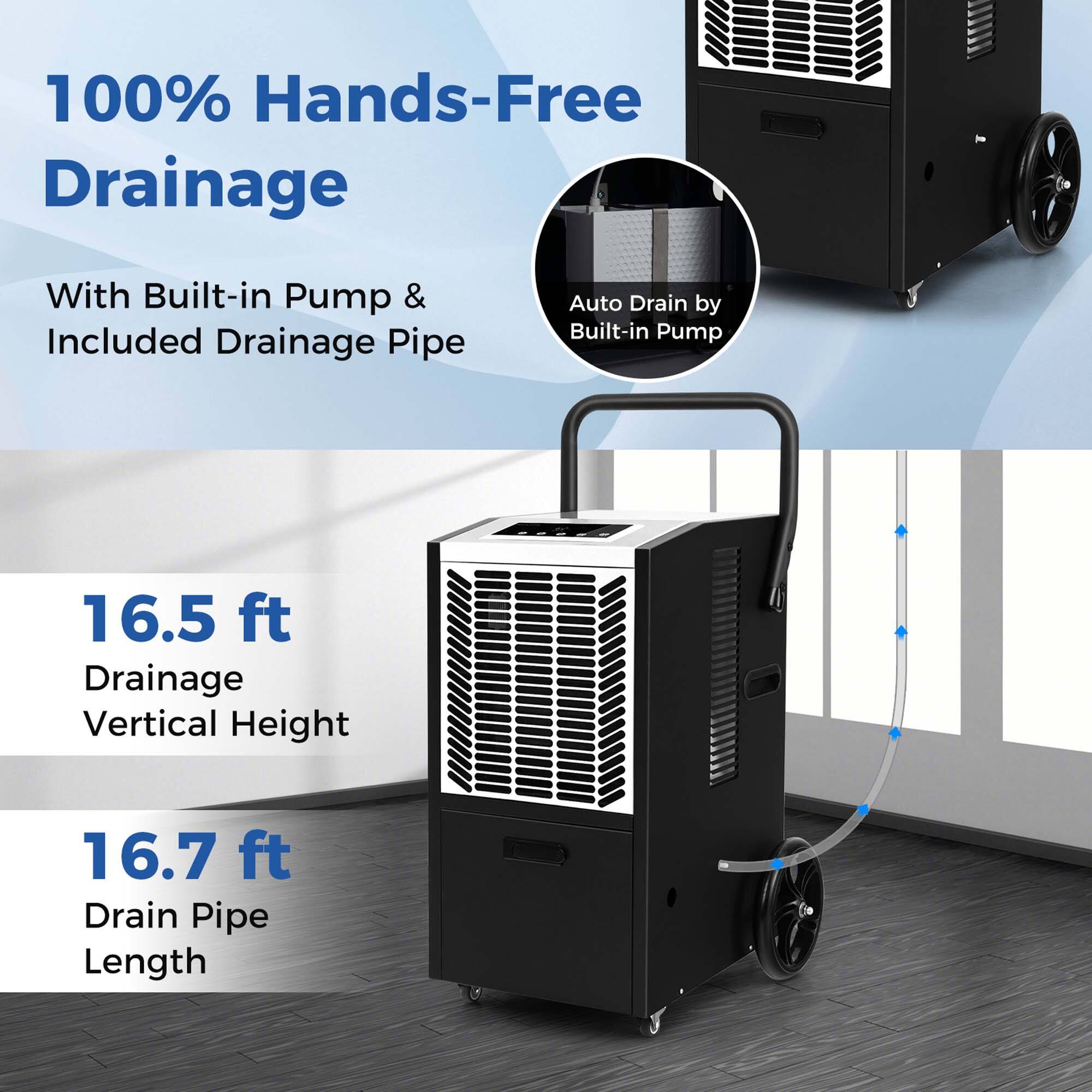 100% Hands-Free Drainage: With Built-in Pump & Included Drainage Pipe. Auto Drain by Built-in Pump. 16.5 ft Drainage Vertical Height. 16.7 ft Drain Pipe Length.