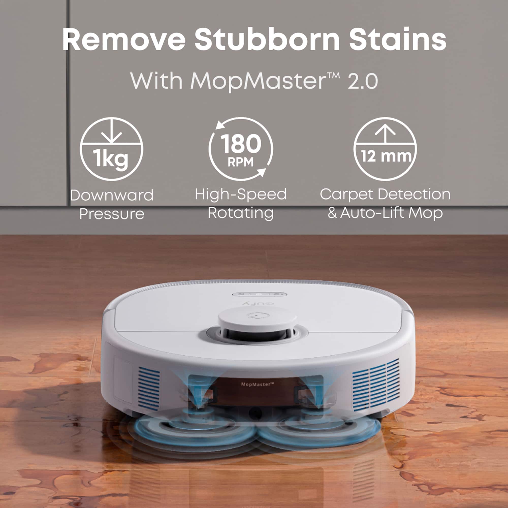 Remove Stubborn Stains TM With MopMaster 2.0 180 1kg RPM 12 mm Downward High-Speed Carpet Detection Pressure Rotating & Auto-Lift MopMaster.