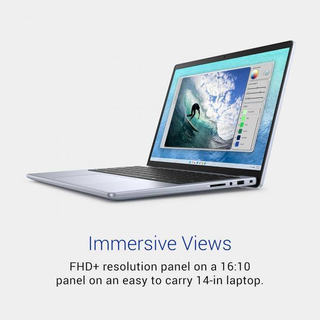 Immersive Views  
FHD+ resolution panel on a 16:10 panel on an easy to carry 14-in laptop.