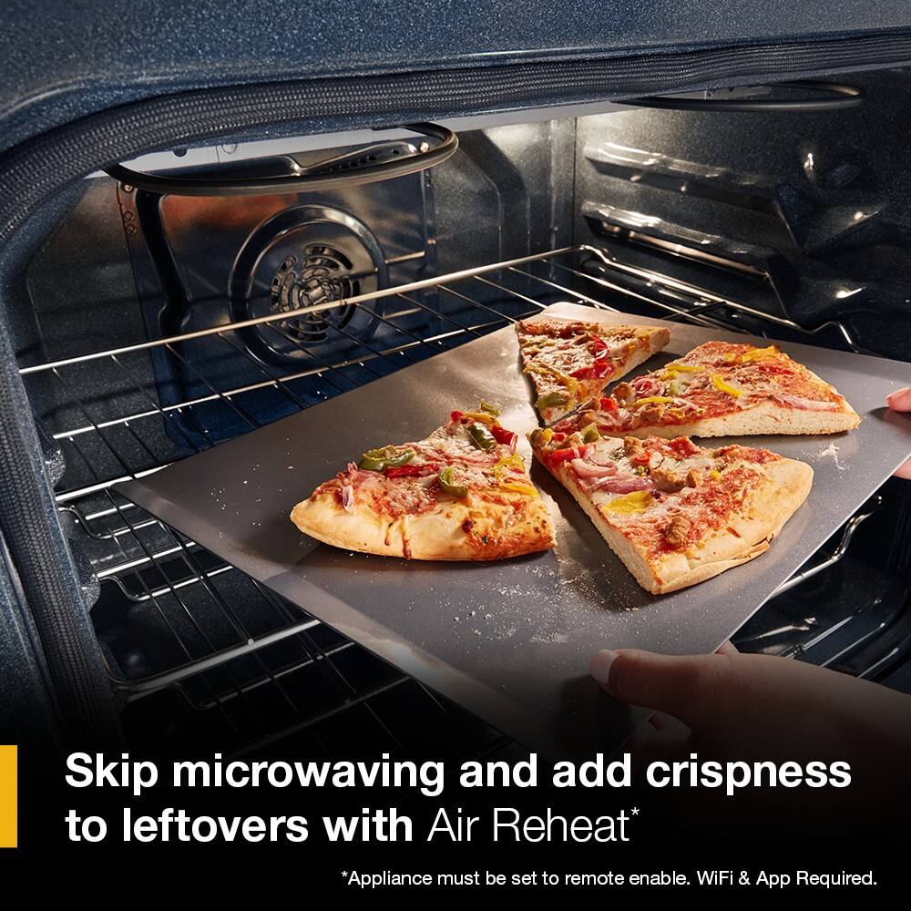 Skip microwaving and add crispness to leftovers with Air Reheat*

*Appliance must be set to remote enable. WiFi & App Required.