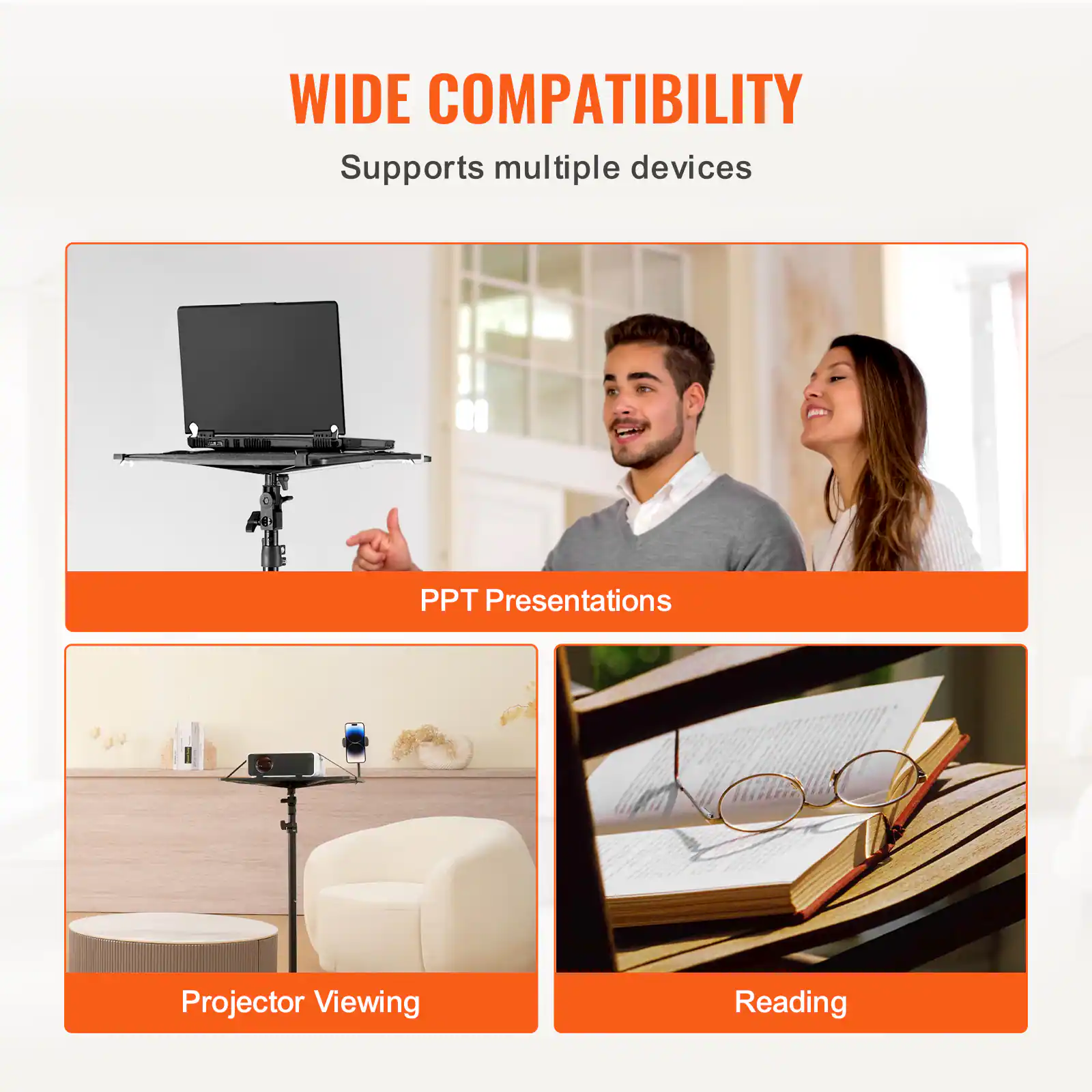 WIDE COMPATIBILITY  
Supports multiple devices  

PPT Presentations  
Projector Viewing  
Reading