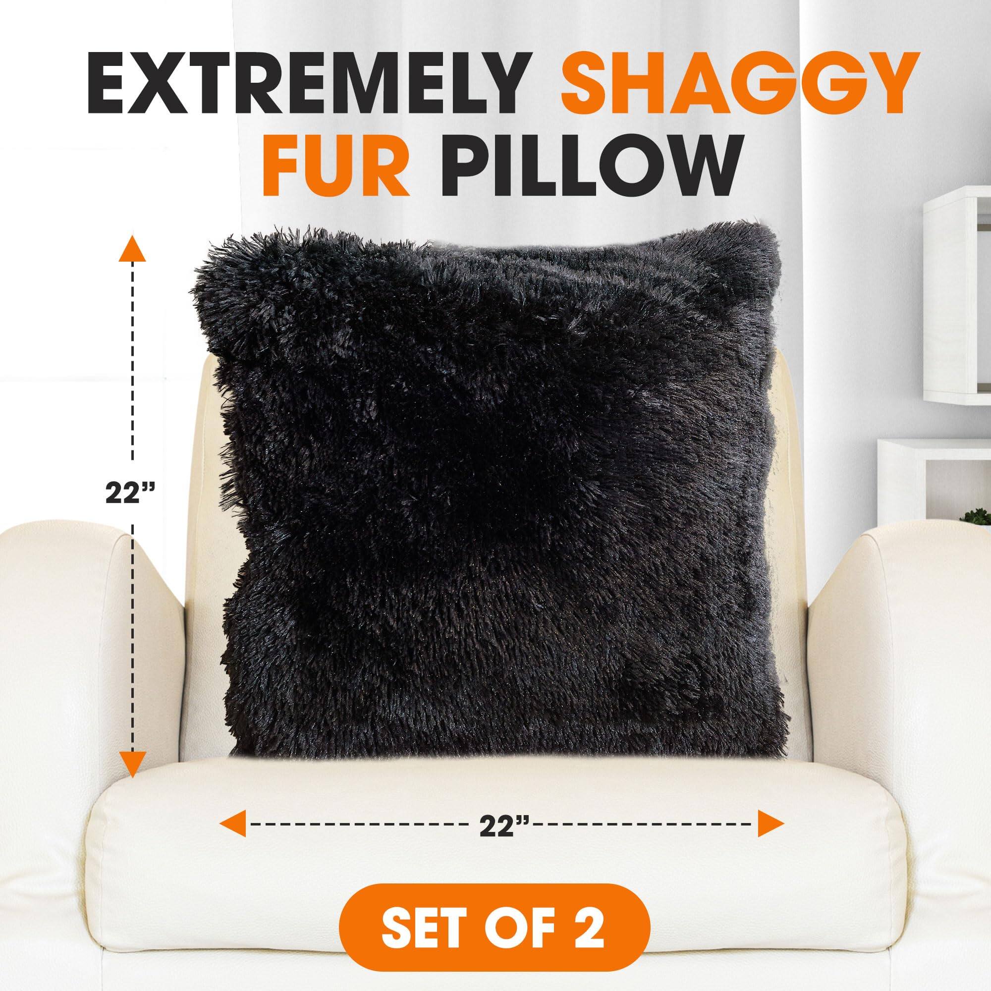 EXTREMELY SHAGGY FUR PILLOW  
22"  
22"  
SET OF 2