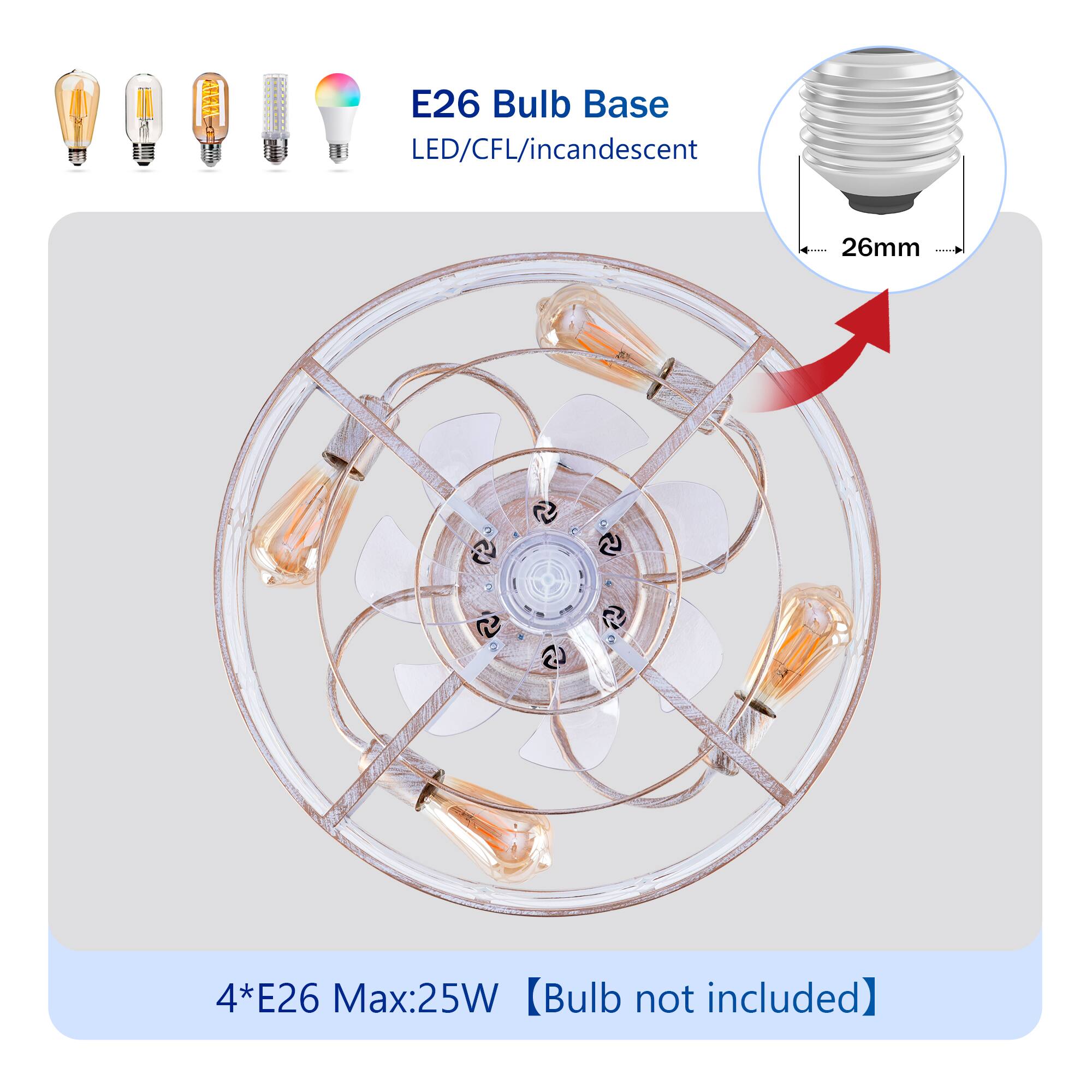 E26 Bulb Base LED/CFL/incandescent 26mm  
4*E26 Max:25W  
Bulb not included