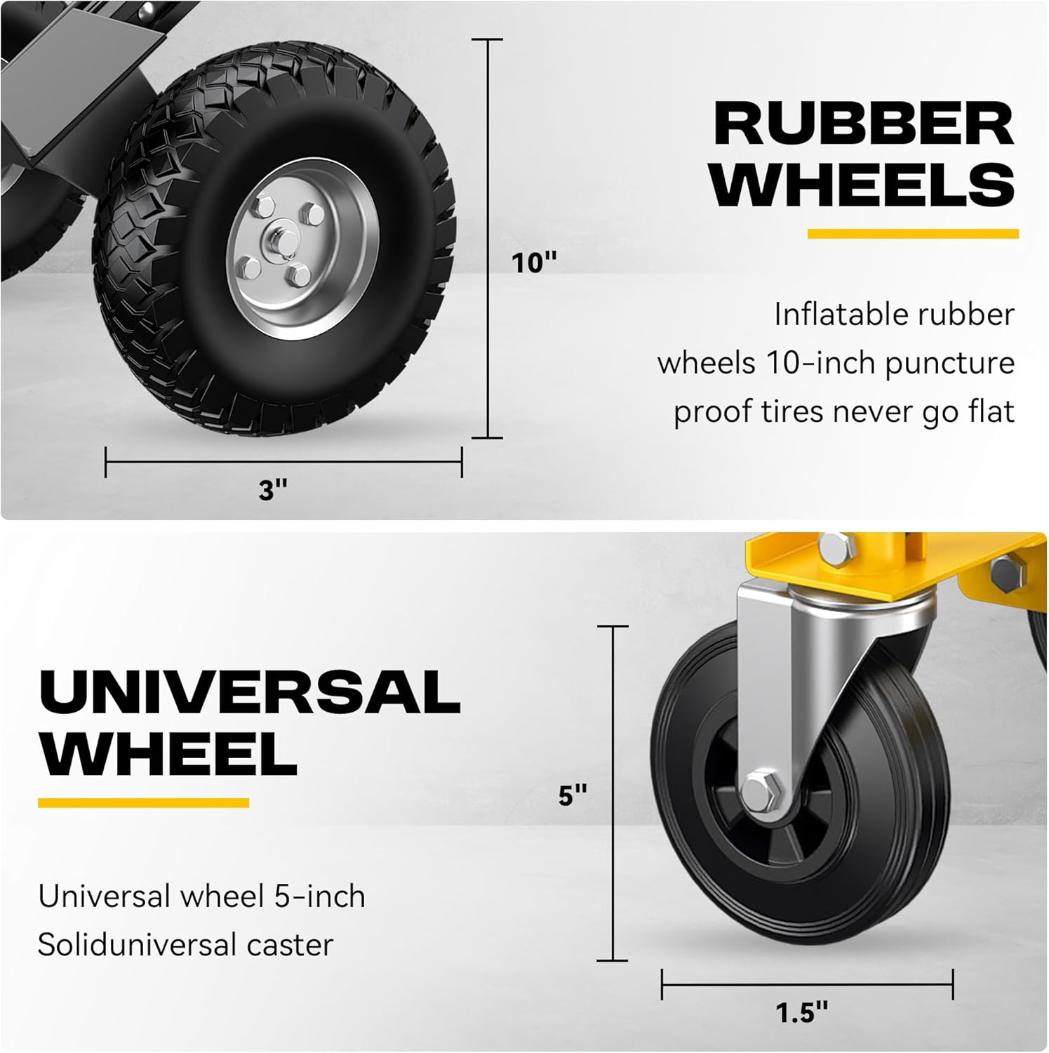 **RUBBER WHEELS**  
Inflatable rubber wheels 10-inch puncture proof tires never go flat

**UNIVERSAL WHEEL**  
Universal wheel 5-inch Solid universal caster