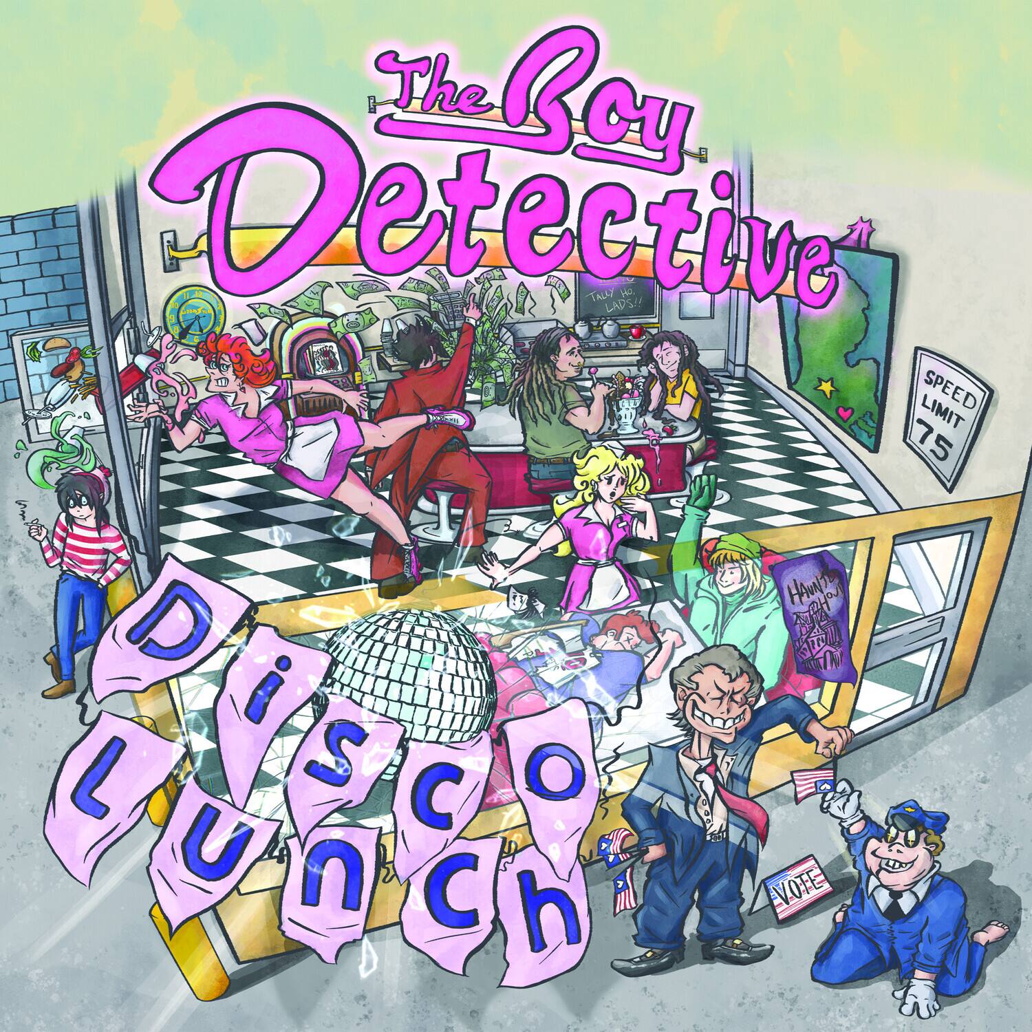 The Boy Detective  
Disc Lunch  

LIMIT SPEED 75  

HAVN'T D A S A i L S O  
U n C VOTE d