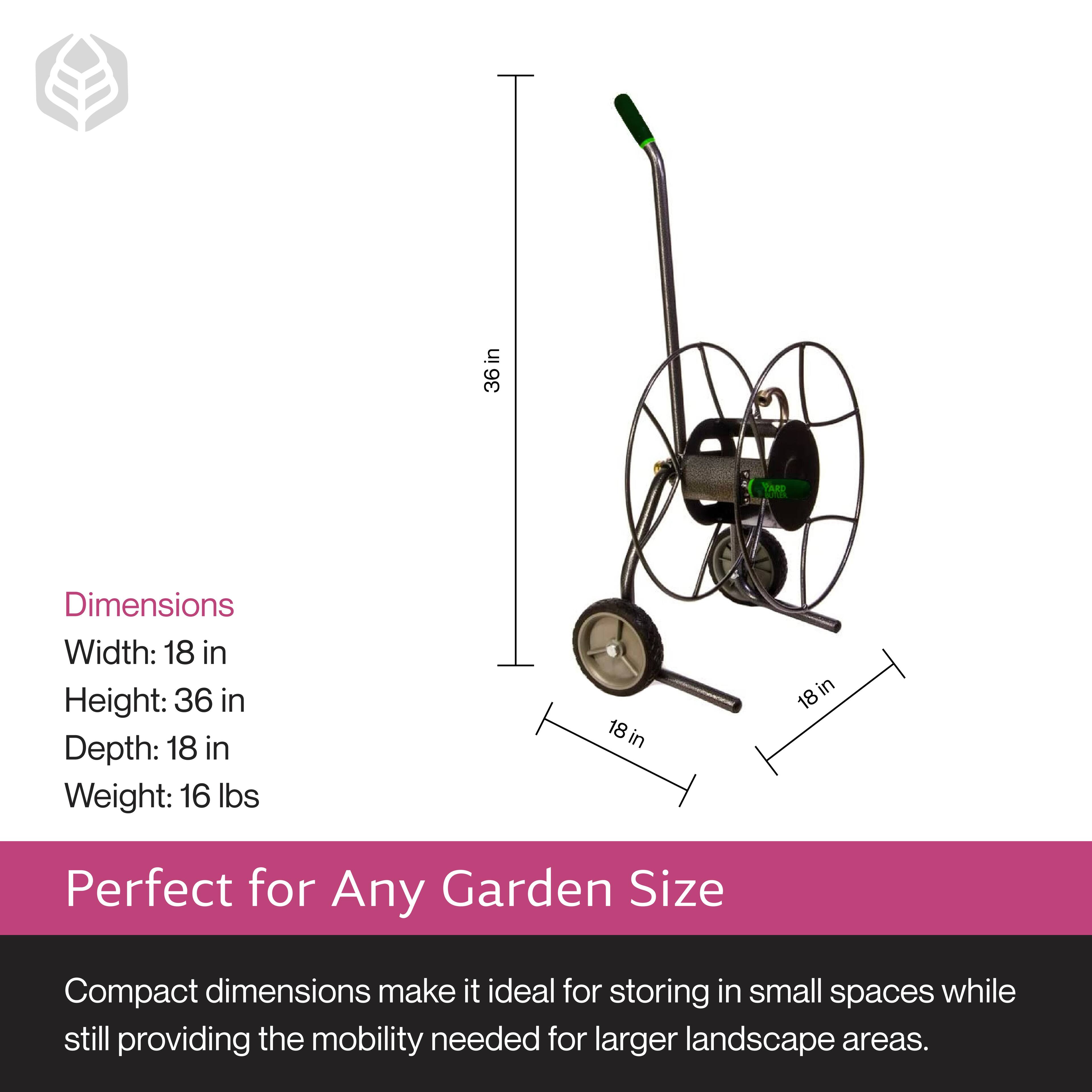 Dimensions  
Width: 18 in  
Height: 36 in  
Depth: 18 in  
Weight: 16 lbs  

Perfect for Any Garden Size  

Compact dimensions make it ideal for storing in small spaces while still providing the mobility needed for larger landscape areas.