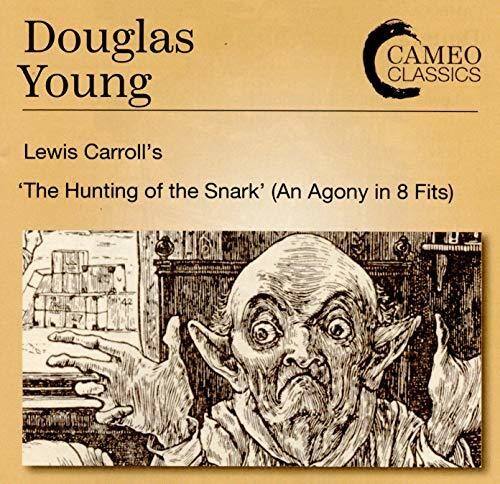 Douglas Young  
CAMEO CLASSICS  

Lewis Carroll's  
"The Hunting of the Snark" (An Agony in 8 Fits)