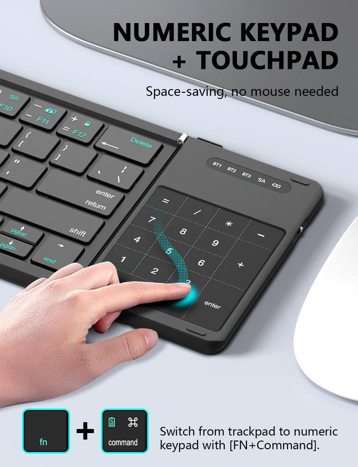 NUMERIC KEYBOARD + TOUCHPAD  
Space-saving, no mouse needed  

Switch from trackpad to numeric keypad with [FN+Command].