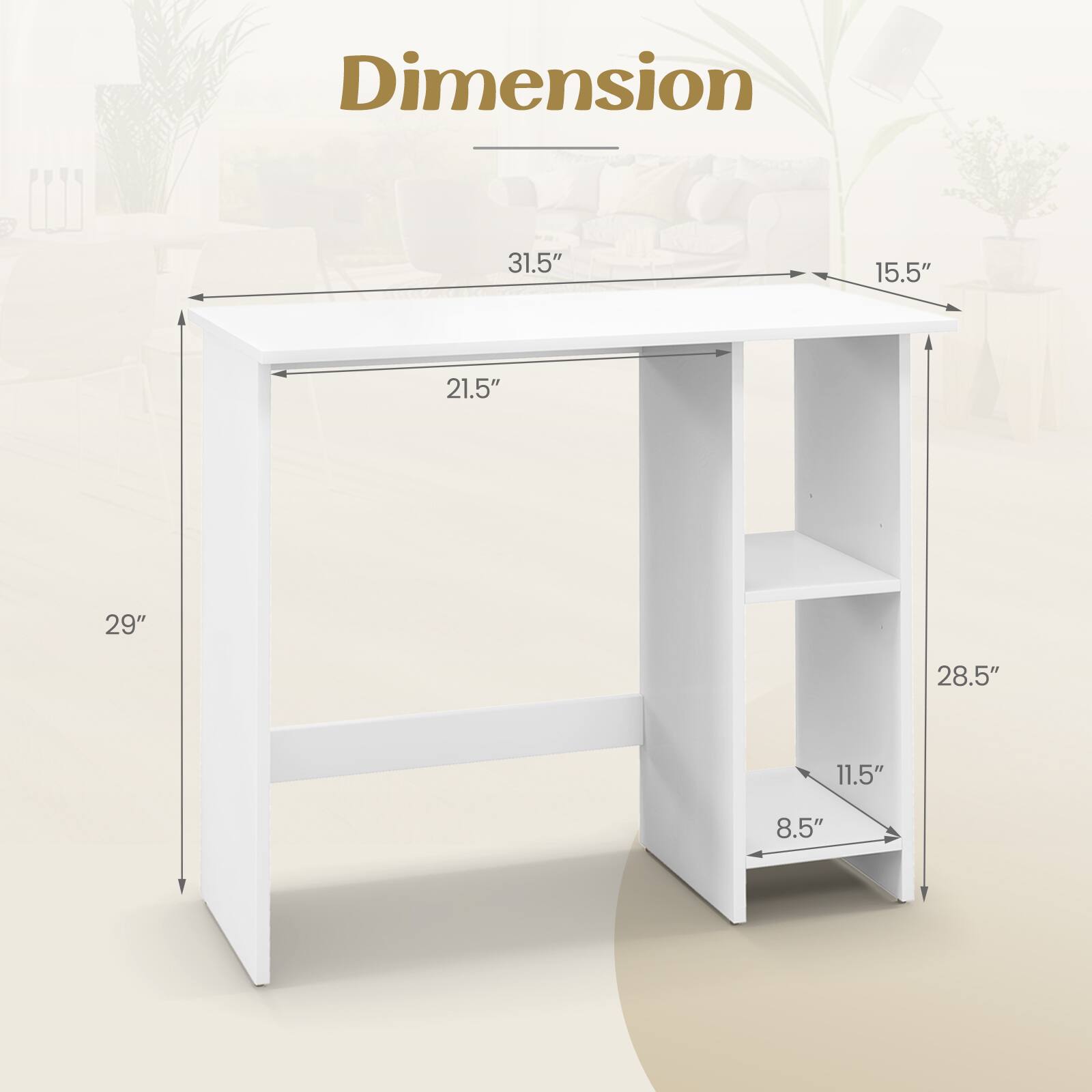 Dimension  
31.5" x 15.5" x 21.5" x 29" x 28.5" x 11.5" x 8.5"