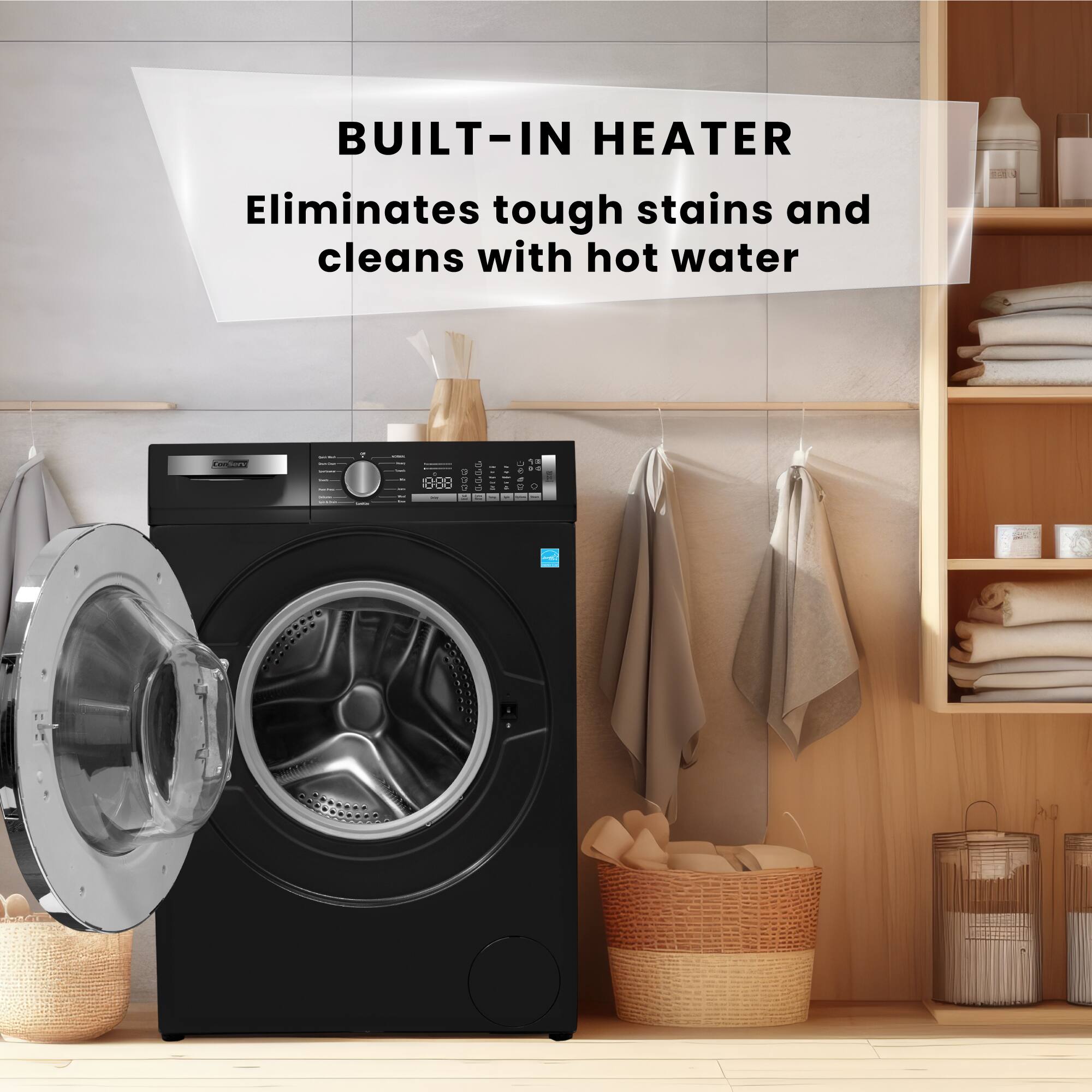 BUILT-IN HEATER  
Eliminates tough stains and cleans with hot water