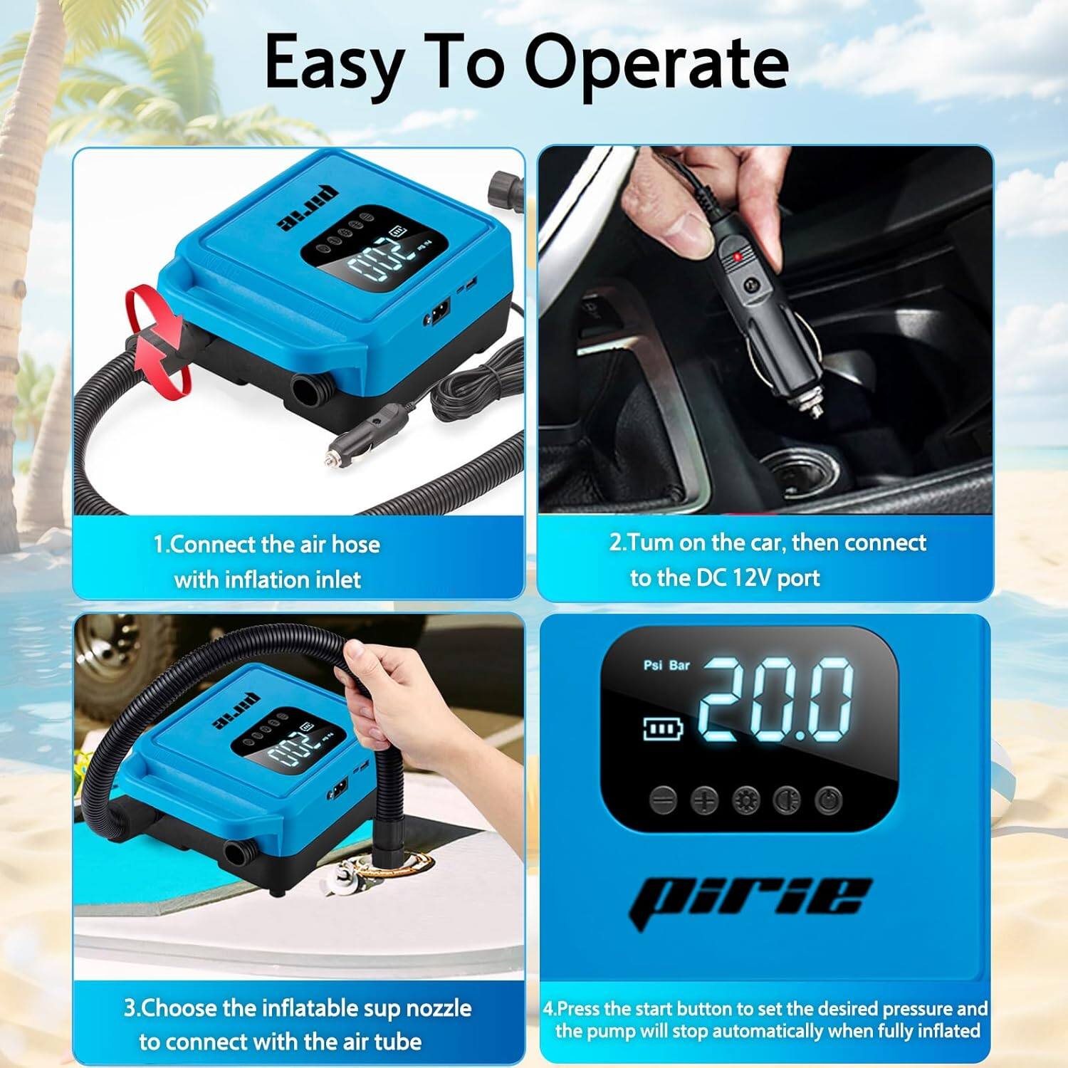 Easy To Operate

1. Connect the air hose with inflation inlet
2. Turn on the car, then connect to the DC 12V port
3. Choose the inflatable sup nozzle to connect with the air tube
4. Press the start button to set the desired pressure and the pump will stop automatically when fully inflated

DOOD af 500 Psi Bar 20.0 pire