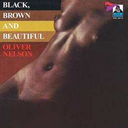 Oliver Nelson - Black, Brown & Beautiful - VINYL LP