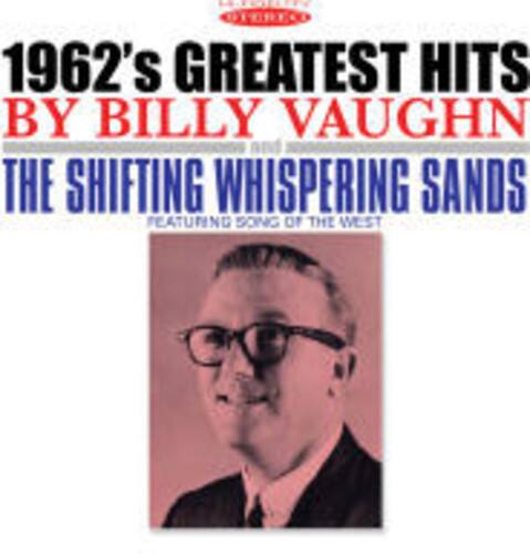 Billy Vaughn - 1962's Greatest Hits & the Shifting Whispering   - COMPACT DISCS [CD]