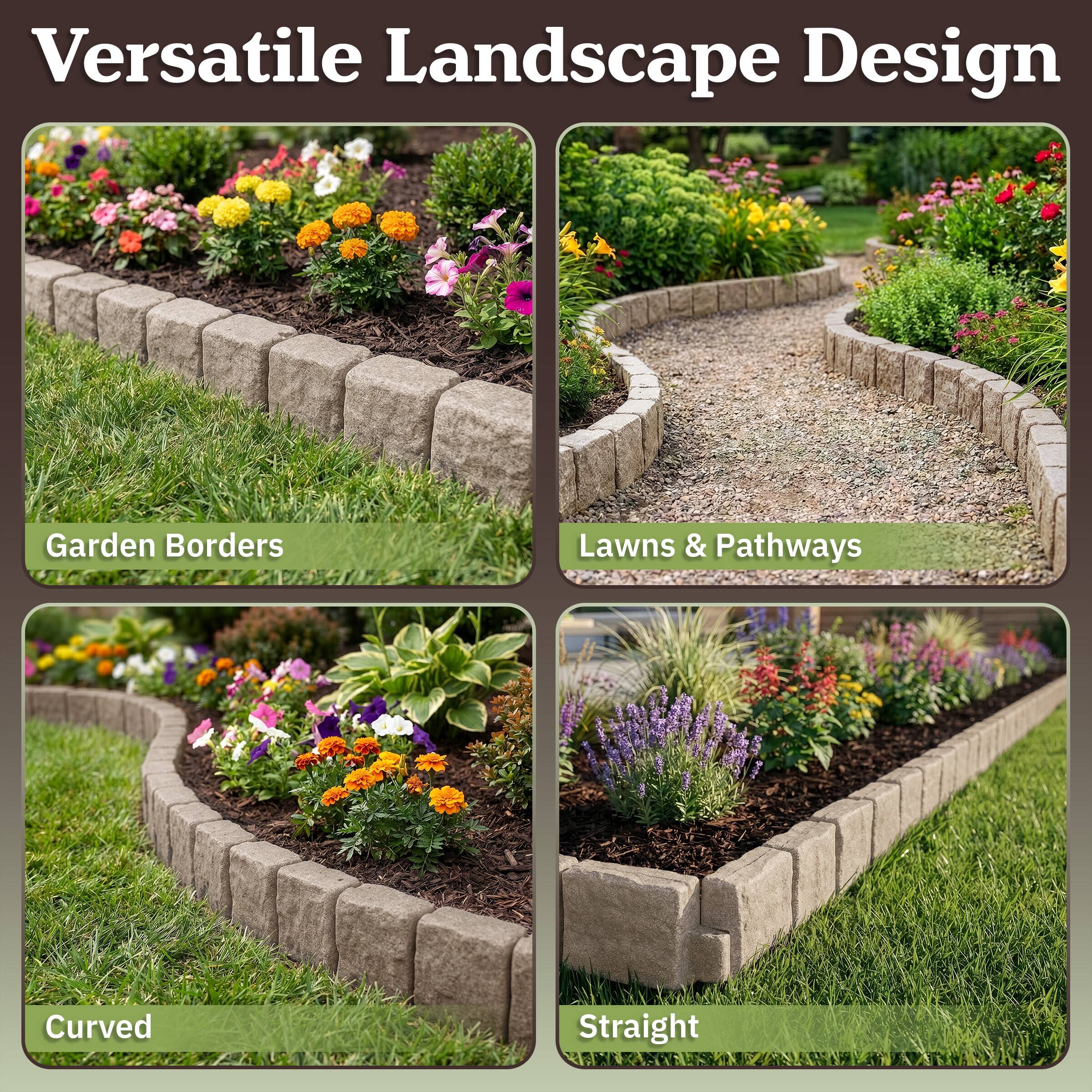Versatile Landscape Design

Garden Borders

Lawns & Pathways

Curved

Straight