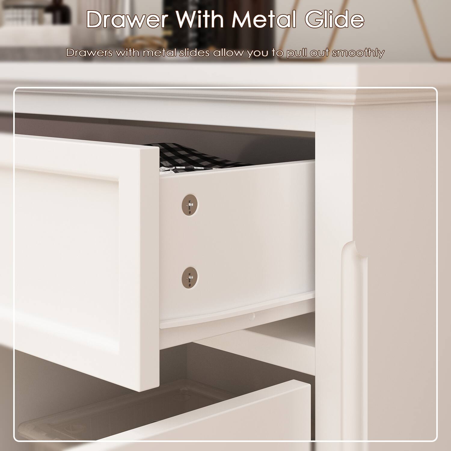Drawer With Metal Glide: Drawers with metal slides allow you to pull out smoothly.